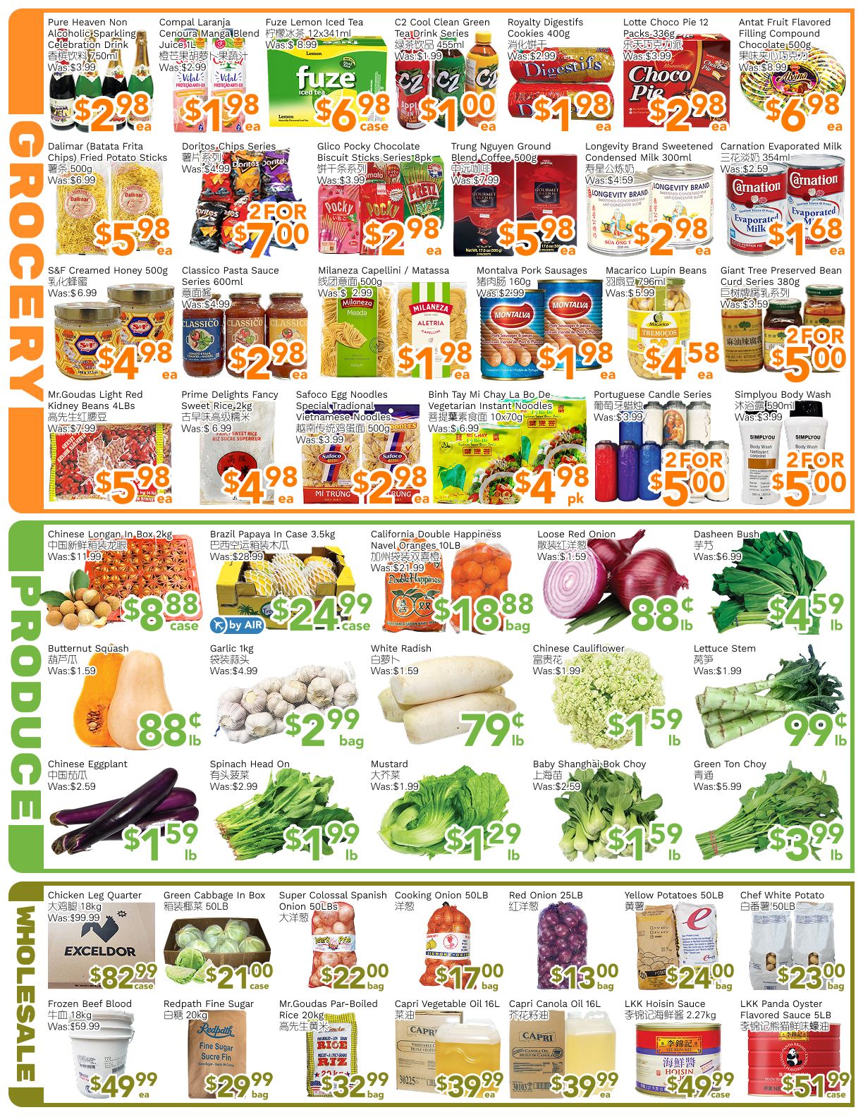 Ample Food Market Toronto York Store weekly flyer specials, page 3. Grocery section features Pure Heaven Non-Alcoholic Sparkling Celebration Drink for $2.98 each, Compal Laranja Congelada Maranja Blend juice for $1.98 each, Fuze Lemon Iced Tea 12x341ml for $6.98 case, C2 Cool Clean Green Tea Drink Series for $1.00 each, Royalty Digestifs Cookies for $1.98 each, Lotte Choco Pie 12 Packs for $2.98 each, and Antart Fruit Flavored Filling Compound Chocolate for $6.98 each. Also available are Dalimar (Batata Frita) Potato Sticks for $5.98 each, Doritos Chips Series for 2 for $7.00, Glico Rocky Chocolate Biscuit Sticks for $2.98 each, Trung Nguyen Ground Blend Coffee for $5.98 each, Longevity Brand Sweetened Condensed Milk for $2.98 each, and Carnation Evaporated Milk for $1.68 each. S&F Creamed Honey 500g is $5.98 each, Classico Pasta Sauce Series 600ml is $2.98 each, Milaneza Capellini/Matassa is $1.98 each, Montalva Pork Sausages 160g is $1.98 each, Macarino Lupin Beans 796ml is $4.58 each, and Giant Tree Preserved Bean Curd Series 380g is 2 for $5.00. Mr.Goudas Light Red Kidney Beans 4LBs is $5.98 each, Prime Delights Fancy Sweet Rice 2kg is $4.98 each, Safoco Egg Noodles Traditional Vietnamese Noodles is $2.98 each, Binh Tay Mi Chay La Bo De Vegetarian Instant Noodles is $4.98 pk, Portuguese Candle Series is 2 for $5.00, and Simplyou Body Wash is 2 for $5.00. Produce section includes Chinese Longan in box for $8.88 case, Brazil Papaya in case for $24.99, California Double Happiness Navel Oranges 10LB for $18.88 bag, Loose Red Onion for $0.88 lb, and Dasheen Bush for $4.59 lb. Butternut Squash is $0.88 lb, Garlic 1kg is $2.99 bag, White Radish is $0.79 lb, Chinese Cauliflower is $1.59 lb, and Lettuce Stem is $0.99 lb. Chinese Eggplant is $1.59 lb, Spinach Head on for $1.99 bag, Mustard for $1.29 lb, Baby Shanghai Bok Choy for $1.59 lb, and Green Ton Choy for $3.99 lb. Wholesale section features Exceldor Chicken Leg Quarter 18kg for $82.99 case, Green Cabbage in box 50LB for $21.00, Super Colossal Spanish Onion 50LB for $22.00 bag, Cooking Onion 50LB for $17.00 bag, Red Onion 25LB for $13.00 bag, Yellow Potatoes 50LB for $24.00 bag, and Chef White Potato 50LB for $23.00 bag. Also available are Frozen Beef Blood 18kg for $49.99 ea, Redpath Fine Sugar 20kg for $29.99 bag, Mr.Goudas Par-Boiled Rice for $32.99 bag, Capri Vegetable Oil 16L for $39.99 ea, Capri Canola Oil 16L for $39.99 ea, LKK Hoisin Sauce for $4.99 case, and LKK Panda Oyster Flavored Sauce SLB for $51.99 case.