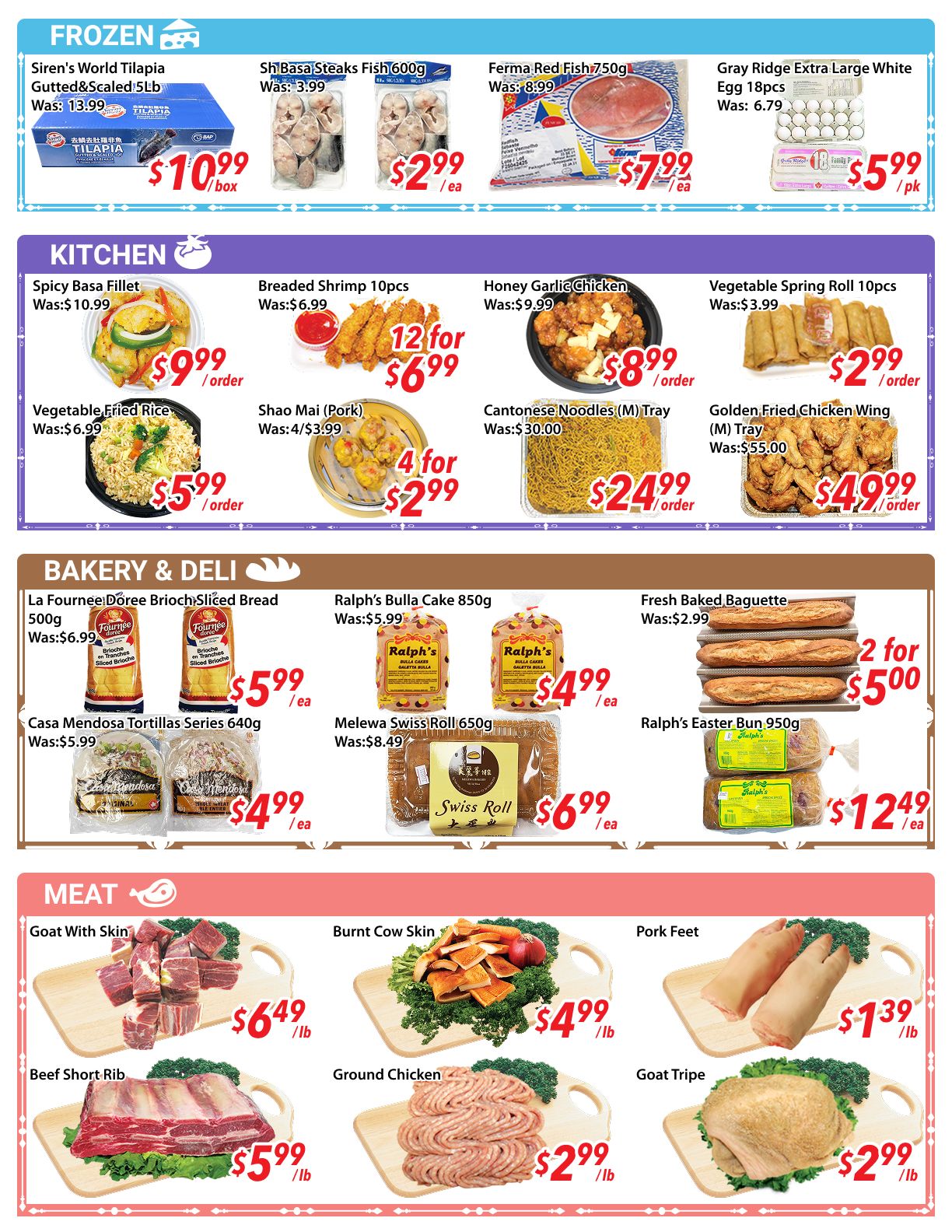 Ample Food Market weekly flyer specials page 4 features deals on frozen items including Siren's World Tilapia Guttéd & Scaled 5lb for $10.99/box, SH Basa Steaks Fish 600g for $2.99/ea, Ferma Red Fish 750g for $7.99/ea, and Gray Ridge Extra Large White Eggs 18pcs for $5.99/pk. Kitchen deals include Spicy Basa Fillet for $9.99/order, Breaded Shrimp 10pcs for 12 for $6.99, Honey Garlic Chicken for $8.99/order, Vegetable Spring Roll 10pcs for $2.99/order, Vegetable Fried Rice for $5.99/order, Shao Mai (Pork) 4 for $2.99, Cantonese Noodles (M) Tray for $24.99/order, and Golden Fried Chicken Wing (M) Tray for $49.99/order. Bakery & Deli specials offer La Fournee Doree Brioch Sliced Bread 500g for $5.99/ea, Casa Mendosa Tortillas Series 640g for $4.99/ea, Ralph's Bulla Cake 850g for $4.99/ea, Melewa Swiss Roll 650g for $6.99/ea, Fresh Baked Baguette 2 for $5.00, and Ralph's Easter Bun 950g for $12.49/ea. Meat deals include Goat With Skin for $6.49/lb, Burnt Cow Skin for $4.99/lb, Pork Feet for $1.39/lb, Beef Short Rib for $5.99/lb, Ground Chicken for $2.99/lb, and Goat Tripe for $2.99/lb.