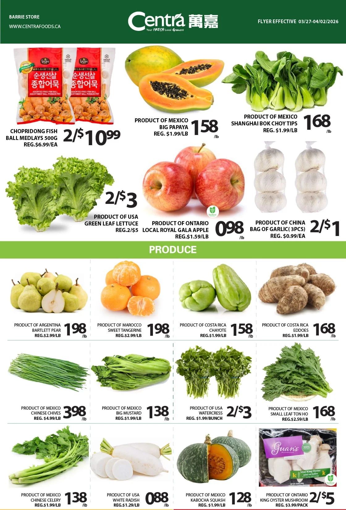 Centra Food Market weekly flyer specials for Barrie, effective March 27 to April 2, 2026. Page 1 features a variety of fresh produce and seafood. Highlights include Chopridong Fish Ball Medleys for 2 for $10.99 (regularly $6.99/ea), Product of Mexico Big Papaya for $1.58/lb (regularly $1.99/lb), Product of Mexico Shanghai Bok Choy Tips for $1.68/lb (regularly $1.99/lb), Product of USA Green Leaf Lettuce for 2 for $3 (regularly $5/2), and Product of Ontario Local Royal Gala Apples for $0.98/lb (regularly $1.59/lb). Also available are Product of China Bag of Garlic (3pcs) for 2 for $1 (regularly $0.99/ea). Produce section includes Product of Argentina Bartlett Pear for $1.98/lb (regularly $2.99/lb), Product of Morocco Sweet Tangerine for $1.98/lb (regularly $2.99/lb), Product of Costa Rica Chayote for $1.58/lb (regularly $1.99/lb), Product of Costa Rica Eddoes for $1.68/lb (regularly $1.99/lb), Product of Mexico Chinese Chives for $3.98/lb (regularly $4.99/lb), Product of Mexico Big Mustard for $1.38/lb (regularly $1.99/lb), Product of USA Watercress for 2 for $3 (regularly $1.99/bunch), Product of Mexico Small Leaf Ton Ho for $1.68/lb (regularly $2.59/lb), Product of Mexico Chinese Celery for $1.38/lb (regularly $1.99/lb), Product of USA White Radish for $0.88/lb (regularly $1.29/lb), Product of Mexico Kabocha Squash for $1.28/lb (regularly $1.99/lb), and Product of Ontario King Oyster Mushroom for 2 for $5 (regularly $3.99/pack).