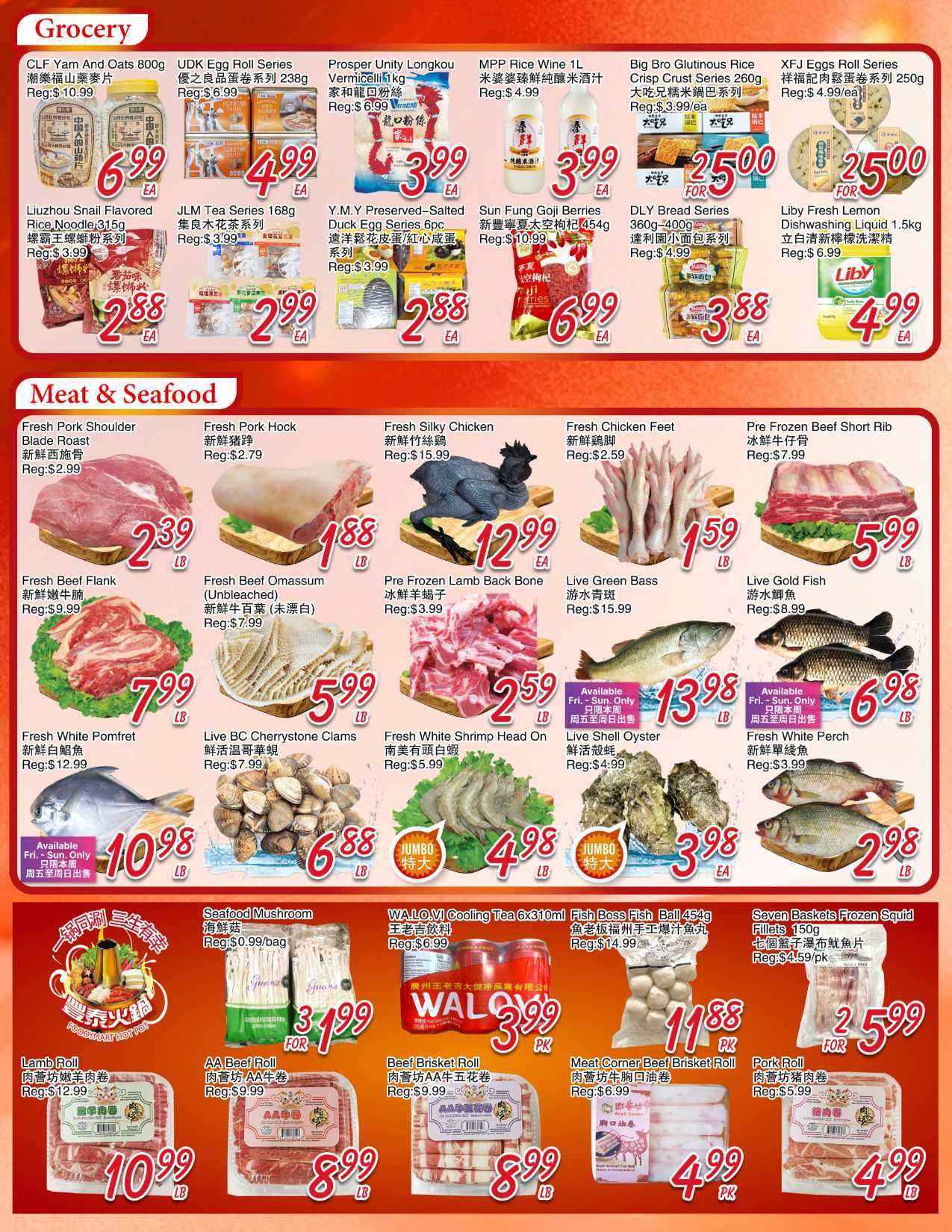 Foody Mart weekly flyer specials page 3 features a variety of grocery items and fresh meat & seafood. In the grocery section, find CLF Yam and Oats 800g for $6.99, UDK Egg Roll Series 238g for $4.99, Prosper Unity Longkou Vermicelli 1kg for $3.99, MPP Rice Wine 1L for $3.99, Big Bro Glutinous Rice Crispy Crust Series 260g for $25.00, and XFJ Eggs Roll Series 250g for $25.00. Also available are Liuzhou Snail Flavored Rice Noodle 315g for $2.88, JLM Tea Series 168g for $2.99, Y.M.Y Preserved-Salted Duck Egg Series for $2.88, and Sun Fung Goji Berries 454g for $6.99. DLY Bread Series 360g-400g is priced at $3.88, and Liby Fresh Lemon Dishwashing Liquid 1.5L is $4.99. The Meat & Seafood section includes Fresh Pork Shoulder Blade Roast for $2.39/lb, Fresh Pork Hock for $1.88/lb, Fresh Silky Chicken for $12.99/ea, Fresh Chicken Feet for $1.59/lb, and Pre Frozen Beef Short Rib for $5.99/lb. Additional offerings are Fresh Beef Flank for $7.99/lb, Fresh Beef Omassum (Unbleached) for $5.99/lb, Pre Frozen Lamb Back Bone for $2.59/lb, Live Green Bass for $15.99/lb, and Live Gold Fish for $8.99/lb. Seafood includes Fresh White Pomfret for $10.98/lb (available Fri-Sun only), Live BC Cherrystone Clams for $6.88/lb, Fresh White Shrimp Head On for $4.98/lb (Jumbo size), Live Shell Oyster for $3.98/ea, and Fresh White Perch for $2.98/lb. Other items are Seafood Mushroom for $0.99/bag, WALO.VI Cooling Tea 6x310ml for $3.99/pk, and Fish Boss Fish Ball 454g for $11.88/pk. Meat products include Lamb Roll for $10.99/lb, AA Beef Roll for $8.99/lb, Beef Brisket Roll for $8.99/lb, Meat Corner Beef Brisket Roll for $4.99/pk, and Pork Roll for $4.99/lb. Seven Baskets Frozen Squid Fillets 150g are available for $2.59/for.