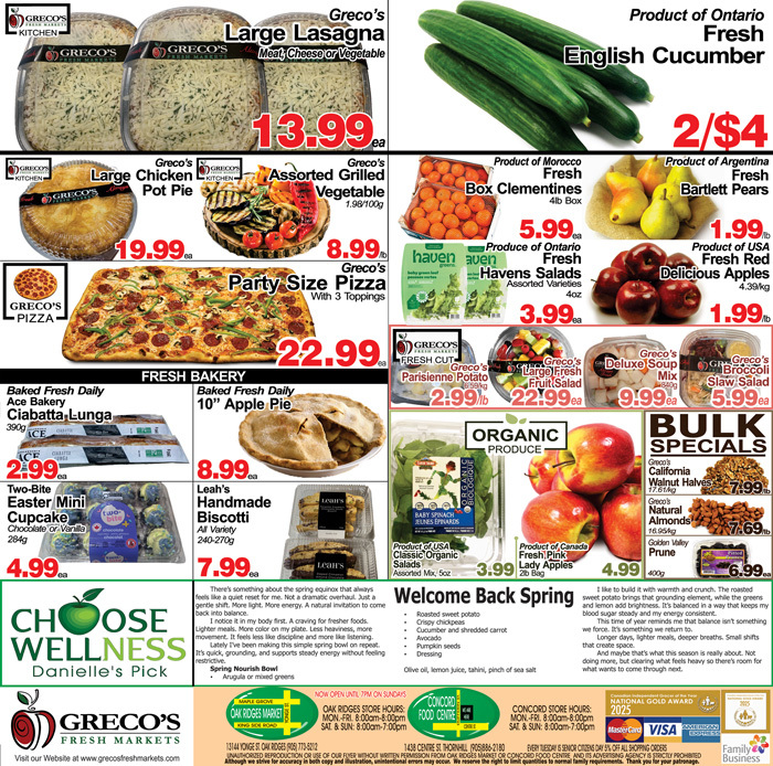 Greco's Fresh Markets flyer page 3 features a variety of fresh produce and bakery items. Highlights include Greco's Large Lasagna for $13.99, Greco's Large Chicken Pot Pie for $19.99, and a Party Size Pizza with 3 toppings for $22.99. Fresh bakery items include Baked Fresh Daily Ace Bakery Ciabatta Lunga for $2.99 and Baked Fresh Daily 10' Apple Pie for $8.99. Also featured are Two-Bite Easter Mini Cupcakes (Chocolate or Vanilla) for $4.99 and Leah's Handmade Biscotti (All Variety) for $7.99. Produce specials include English Cucumbers 2 for $4, Product of Morocco Fresh Box Clementines 4lb box for $5.99, Product of Argentina Fresh Bartlett Pears for $1.99, Product of USA Fresh Red Delicious Apples 4.39kg for $1.99, Product of Ontario Fresh Havens Salads Assorted Varieties 4oz for $3.99, and Product of USA Classic Organic Salads Assorted Mix 5oz for $3.99. Organic produce includes Product of Canada Fresh Lady Apples 2lb bag for $4.99. Bulk specials include California Walnut Halves 175g for $7.99, Natural Almonds 16.95kg for $7.69, and Golden Valley Prune 1kg for $6.99. The page also includes a 'Choose Wellness' section with Danielle's Pick and a 'Welcome Back Spring' section with recipe suggestions.