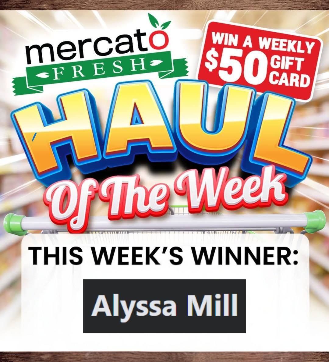 Mercato Fresh weekly flyer specials page 6 features the 'Haul Of The Week' promotion. This page announces this week's winner of a $50 gift card as Alyssa Mill. The graphic prominently displays the Mercato Fresh logo and the 'Haul Of The Week' title with vibrant colours.