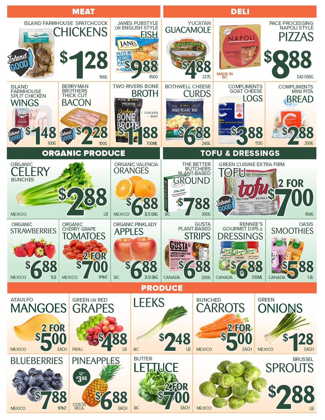 Urban Grocer Weekly Flyer Specials Page 4 features a variety of meat, deli, produce, and tofu & dressings. In the Meat section, find Island Farmhouse Spatchcock Chickens for $1.28/100g, Island Farmhouse Split Chicken Wings for $1.48/100g, Janes Pubstyle or English Style Fish for $9.88/450g, Berryman Brothers Thick Cut Bacon for $2.28/100g, Two Rivers Bone Broth for $11.88/700mL, and Bothwell Cheese Curds for $6.88/240g. The Deli section offers Yucatan Guacamole for $4.88/227g, Napoli Style Pizzas for $8.88/542-550g, Compliments Goat Cheese Logs for $3.88/113g, and Compliments Mini Pita Bread for $2.88/200g. The Organic Produce section includes Organic Celery Bunches for $2.88/Mexico, Organic Valencia Oranges for $6.88/3lb bag, and The Better Butchers Plant-Based Ground for $7.88/300g. Also featured are Organic Strawberries for $6.88/1lb, Organic Cherry Grape Tomatoes 2 for $7.00/1 pint, Organic Pinklady Apples for $6.88/3lb bag, Gusta Plant-Based Strips for $6.88/200g, Rennees Gourmet Dips & Dressings for $6.88/355mL, and Oasis Smoothies for $5.88/1.6L. The Produce section highlights Ataulfo Mangoes 2 for $5.00/each, Green or Red Grapes for $4.88/lb, Leeks for $2.48/lb, Bunched Carrots 2 for $5.00/each, Green Onions for $1.28/each, Blueberries for $7.88/1 pint, Pineapples for $6.88/each, Butter Lettuce 2 for $7.00/each, and Brussels Sprouts for $2.88/lb.