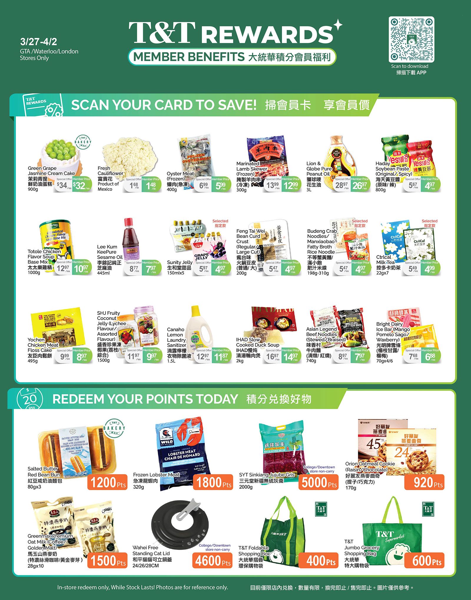 T&T Supermarket weekly flyer specials for Ontario stores, valid March 27 to April 2. Page 4 features member benefits and points redemption. Top section includes Green Grape Jasmine Cream Cake for $34/$32, Fresh Cauliflower from Mexico for $1.68/$1.48 per lb, Frozen Oyster Meat for $6.99/$5.99 per pack, Marinated Lamb Skewer for $13.99/$12.99 per pack, and Lion & Globe Pure Peanut Oil for $28.97/$26.97. Also featured are Totole Chicken Flavor Soup Base Mix for $12.97/$10.97, Lee Kum Kee Sesame Oil for $8.77/$7.97, Sunity Jelly for $5.97/$4.97, Feng Tai Wei Bean Curd Crust for $5.47/$4.97, Budeng Crab Noodles/Manxiaobiao Fatty Broth Rice Noodles for $5.47/$4.97, and Haday Soybean Paste for $5.67/$4.97. Other items include SHJ Fruity Coconut Jelly (Lychee Flavour) for $11.97/$9.97, Yochen Chicken Meat Floss Cake for $9.99/$8.97, Canaho Lemon Laundry Sanitizer for $12.97/$11.87, IHAD Slow Cooked Duck Soup for $16.97/$14.97, Asian Legend Beef Noodles for $8.97/$7.97, and Bright Dairy Ice Bar (Mango Pomelo Sago/Waxberry) for $7.68/$6.88. The bottom section shows items redeemable with points: Salted Butter Red Bean Bun for 1200 points, Frozen Lobster Meat for 1800 points, Greenmax Premium Oat Milk Coffee Golden Malt for 1500 points, Wahei Free Standing Cat Lid for 4600 points, T&T Foldable Shopping Box for 400 points, Orion Oatmeal Cookie for 920 points, and T&T Jumbo Grocery Shopping Bag for 600 points. In-store redeem only, while stock lasts.