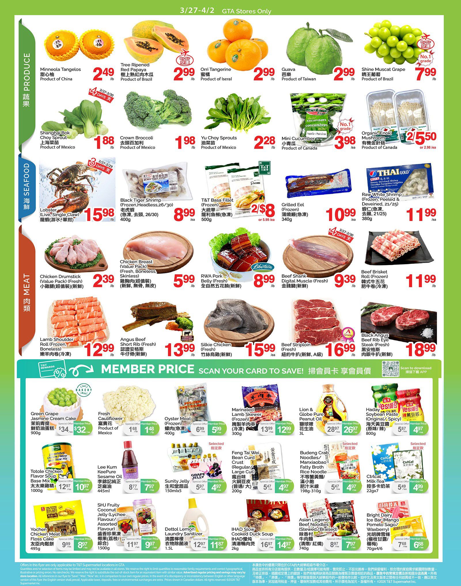 T & T Supermarket weekly flyer specials for GTA, Page 2. Produce section features Minneola Tangelos for $2.49/lb, Tree Ripened Red Papaya for $2.99/lb, Orri Tangerine for $2.99/lb, Guava for $2.99/lb, and Shine Muscat Grape for $7.99/lb. Also available are Shanghai Bok Choy Sprout for $1.88/lb, Crown Broccoli for $1.98/lb, Yu Choy Sprouts for $2.28/lb, and Mini Cucumber for $3.98/ea. Seafood includes Live Single Claw Lobster for $15.98/lb, Black Tiger Shrimp (Frozen, Headless, 26/30) for $8.99/lb, T&T Basa Fillet (Frozen) for 2 for $8 or $5.99/ea, and Grilled Eel (Frozen) for $10.99/ea. Raw White Shrimp (Frozen, Peeled & Deveined, 21/25) is $11.99/ea. Organic Enoki Mushroom is 2 for $5.50 or $2.98/ea. Meat section offers Chicken Drumstick (Value Pack, Fresh) for $2.39/lb, Chicken Breast (Value Pack, Fresh, Boneless, Skinless) for $5.99/lb, RWA Pork Belly (Fresh) for $8.99/lb, Beef Shank Digital Muscle (Fresh) for $9.39/lb, Beef Brisket Roll (Frozen) for $11.99/lb, Lamb Shoulder Roll (Frozen, Boneless) for $12.99/lb, Angus Beef Short Rib (Fresh) for $13.99/lb, Silkie Chicken (Fresh) for $15.99/ea, Beef Striploin (Fresh, A Grade) for $16.99/lb, and Black Angus Beef Rib Eye Steak (Fresh) for $18.99/lb. Member prices are highlighted for many items. Bakery items include Green Grape Jasmine Cream Cake for $34 or $32/ea (900g), and Fresh Cauliflower for $1.68 or $1.48/lb. Other items include Oyster Meat (Frozen) for $6.99 or $5.99/ea (400g), Totole Chicken Flavour Soup Base Mix for $12.97 or $10.97/ea (1000g), Lee Kum Kee Sesame Oil for $8.77 or $7.97/ea (445ml), Sunity Jelly (Assorted Flavours) for $5.97 or $4.97/ea (150ml x 5), SHJ Fruity Coconut Jelly (Lychee Flavour/Assorted Flavour) for $11.97 or $9.97/ea (1500g), Dettol Lemon Laundry Sanitizer for $12.97 or $11.97/ea (1.5L). Also featured are Bean Curd Crust (Regular/Large Cut) for $5.47 or $4.97/ea (200g), Budeng Crab Noodles/Manxtaobao Fatty Broth Rice Noodle for $5.47 or $4.97/ea (198g-310g), Ctrical Milk Tea for $5.49 or $4.99/ea (22gx7), Asian Legend Beef Noodles (Stewed/Braised) for $8.97 or $7.97/ea (740g), and Bright Dairy Ice Cream (Mango/Pomeglo/Waxberry) for $7.68 or $6.88/ea. Special offers include Marinated Lamb Skewer (Frozen) for $13.99 or $12.99/lb (300g), Lion & Globe Pure Peanut Oil for $28.97 or $26.97/ea (3L), Haday Soybean Paste for $5.67 or $4.97/ea (800g), and IHAD Slow Cooked Duck Soup for $16.97 or $14.97/ea (2kg).