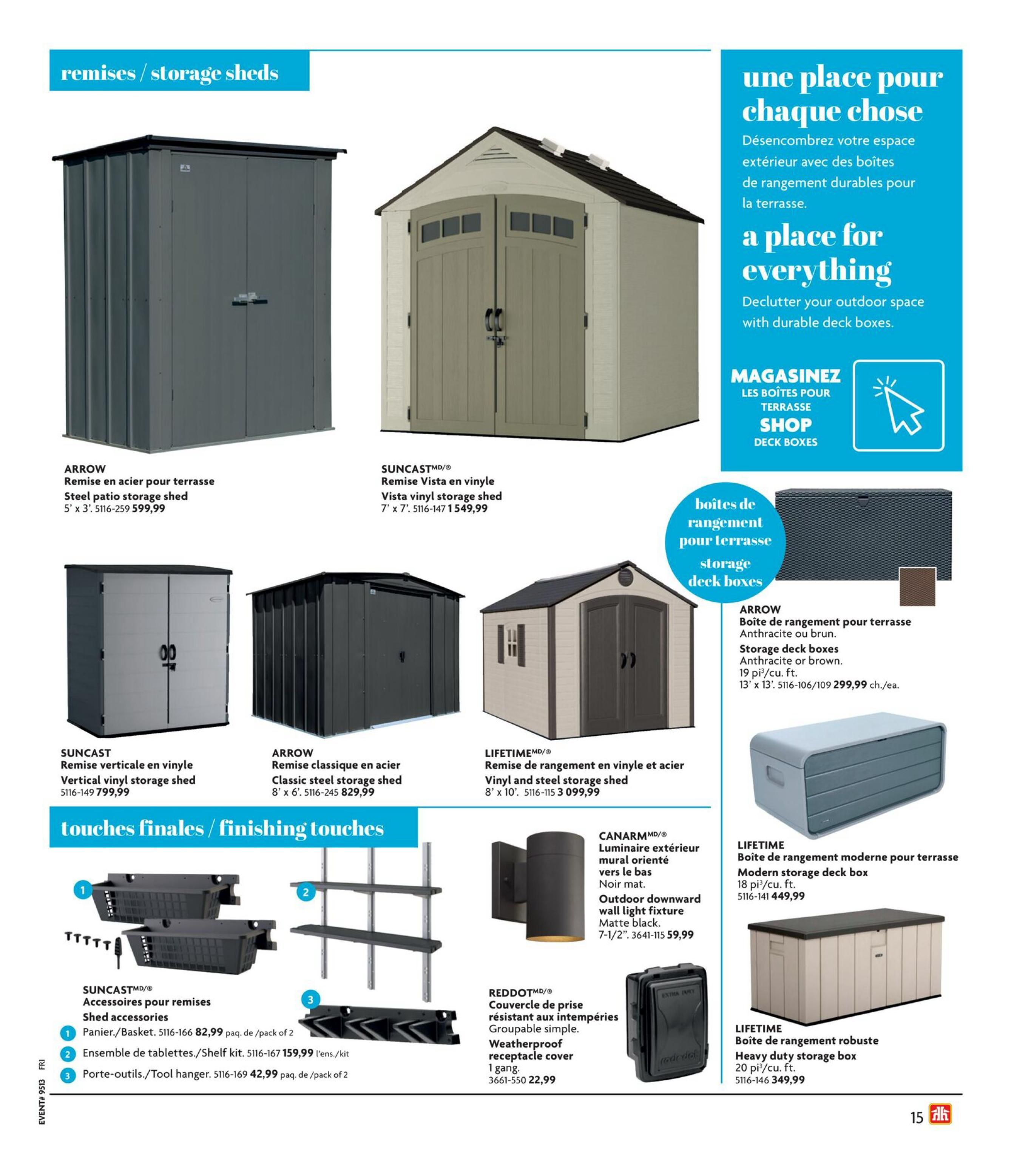 Home Hardware flyer page 16 features outdoor storage solutions. Large items include ARROW Steel patio storage shed for $599.99, SUNCAST Vista vinyl storage shed for $1,549.99, SUNCAST Vertical vinyl storage shed for $799.99, ARROW Classic steel storage shed for $829.99, and LIFETIME Vinyl and steel storage shed for $3,099.99. Smaller items under 'finishing touches' include SUNCAST Shed accessories: Baskets/Pack of 2 for $82.99, Shelf kit for $159.99, and Tool hanger/Pack of 2 for $42.99. Also featured are CANARM Outdoor downward wall light fixture in matte black for $59.99 and REDDOT Weatherproof receptacle cover for $22.99. Deck boxes are also available: ARROW Storage deck boxes in anthracite or brown for $299.99, LIFETIME Modern storage deck box (18 cu. ft.) for $449.99, and LIFETIME Heavy duty storage box (20 cu. ft.) for $349.99.