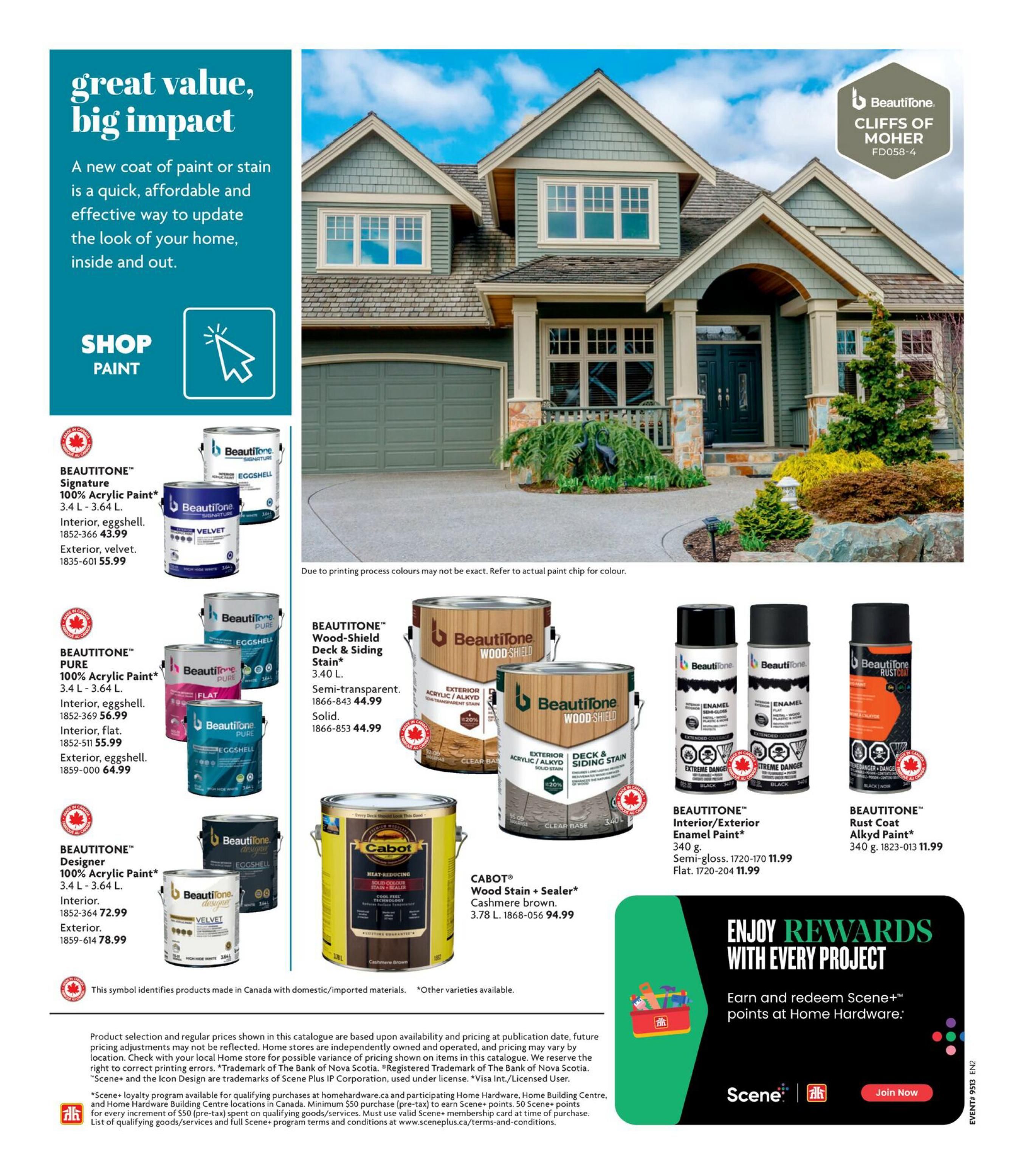 Home Hardware Atlantic flyer, page 30. Features Beautitone paints and stains. Includes Beautitone Signature 100% Acrylic Paint in eggshell and velvet finishes, starting at $43.99 for 3.4 L. Also features Beautitone Pure 100% Acrylic Paint in eggshell and flat finishes, starting at $56.99 for 3.4 L. Beautitone Designer 100% Acrylic Paint is available for $72.99 for interior and $78.99 for exterior, 3.4 L. Beautitone Wood-Shield Deck & Siding Stain is available in semi-transparent and solid finishes for $44.99. Beautitone Interior/Exterior Enamel Paint is available in semi-gloss for $11.99 and flat for $11.99, 340 g. Beautitone Rust Coat Alkyd Paint is also available for $11.99, 340 g. Cabot Wood Stain + Sealer in Cashmere Brown is $94.99 for 3.78 L. The page also highlights 'Great value, big impact' with a 'Shop Paint' call to action. A section promotes 'Enjoy Rewards with Every Project' by earning and redeeming Scene+ points at Home Hardware.