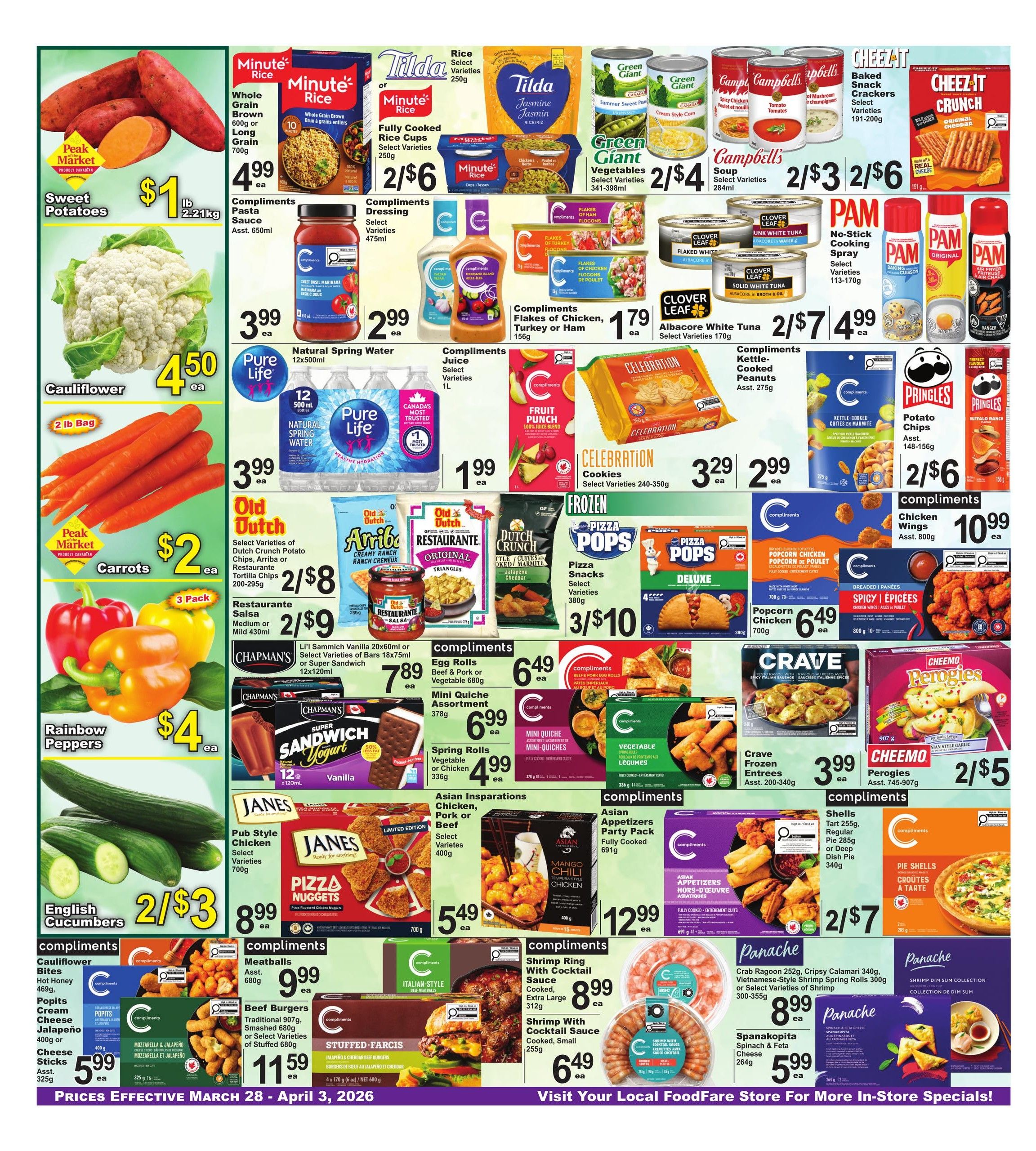Food Fare weekly flyer specials page 2 features Peak Market Sweet Potatoes for $1/lb (2.21kg) and Cauliflower for $4.50 each (2 lb bag). Also on sale are Rainbow Peppers for $4/pack. Minute Rice Whole Grain Brown or Long Grain 600g is $4.99, with compliments pasta sauce. Tilda Jasmine Rice 250g is 2/$6. Green Giant Vegetables 341-398ml are 2/$4. Campbell's Soup Select Varieties 284ml are 2/$3. Cheez-It Baked Snack Crackers 191-200g are 2/$6. Compliments Dressing Select Varieties 475ml is $2.99. Pure Life Natural Spring Water 12x500ml is $3.99. Clover Leaf Flaked White Tuna or Albacore White Tuna 170g is $1.79. Clover Leaf Albacore White Tuna 170g is 2/$7. Pam No-Stick Cooking Spray Select Varieties 113-170g is $4.99. Old Dutch Potato Chips Select Varieties 148-156g are 2/$6. Old Dutch Dutch Crunch Potato Chips, Arriba or Restaurante Tortilla Chips 200-295g are 2/$8. Restaurante Salsa Medium or Mild 430ml is 2/$9. Compliments Kettle-Cooked Peanuts Asst. 275g. Celebration Cookies Select Varieties 240-350g are $3.29. Pringles Potato Chips Asst. 148-156g are 2/$6. Chapman's Sandwich Yogurt Vanilla 12x120ml is $7.89. Compliments Egg Rolls Beef or Pork or Vegetable 680g are $6.49. Compliments Mini Quiche Assortment 378g is $6.99. Spring Rolls Vegetable or Chicken 336g is $4.99. Asian Inspirations Chicken, Pork or Beef Select Varieties 400g is $5.49. Asian Appetizers Party Pack Fully Cooked 691g is $12.99. Compliments Popcorn Chicken or Chicken Nuggets 700g is $6.49. Crave Frozen Entrees Asst. 200-340g is $3.99. Cheemo Perogies Asst. 745-907g are 2/$5. Jane's Pub Style Chicken Select Varieties 700g is $8.99. Jane's Pizza Nuggets 700g. Compliments Mozzarella & Jalapeno or Mozzarella & Cheddar Stuffed Farcis 4x170g/Net 680g. Compliments Shrimp Ring with Cocktail Sauce Cooked, Extra Large 512g is $8.99. Compliments Shrimp with Cocktail Sauce Cooked, Small 255g is $6.49. Panache Crab Ragoon 252g, Crispy Calamari 340g, Vietnamese-Style Shrimp Rolls 300g or Select Varieties of Shrimp 300-355g are $8.99. Panache Spanakopita Spinach & Feta Cheese 264g is $5.99. Compliments Pie Shells Tart 255g, Regular Pie 285g or Deep Dish Pie 340g are 2/$7. Compliments Vegetable Spring Rolls or Mini Quiches. Prices effective March 28 - April 3, 2026.