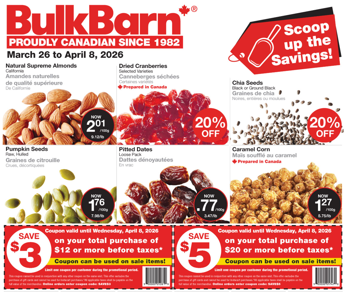 Bulk Barn flyer, March 26 to April 8, 2026. Features Natural Supreme Almonds from California now $2.01/100g, Dried Cranberries now 20% off, Chia Seeds (Black or Ground Black) now 20% off, Pumpkin Seeds (Raw, Hulled) now $1.76/100g, Pitted Dates (Loose Pack) now $0.77/100g, and Caramel Corn now $1.27/100g. Also includes a coupon for $3 off your total purchase of $12 or more before taxes, and a coupon for $5 off your total purchase of $20 or more before taxes. Both coupons are valid until Wednesday, April 8, 2026, and can be used on sale items. Online orders enter coupon code SAVES3 for the $3 off coupon and SAVES5 for the $5 off coupon.
