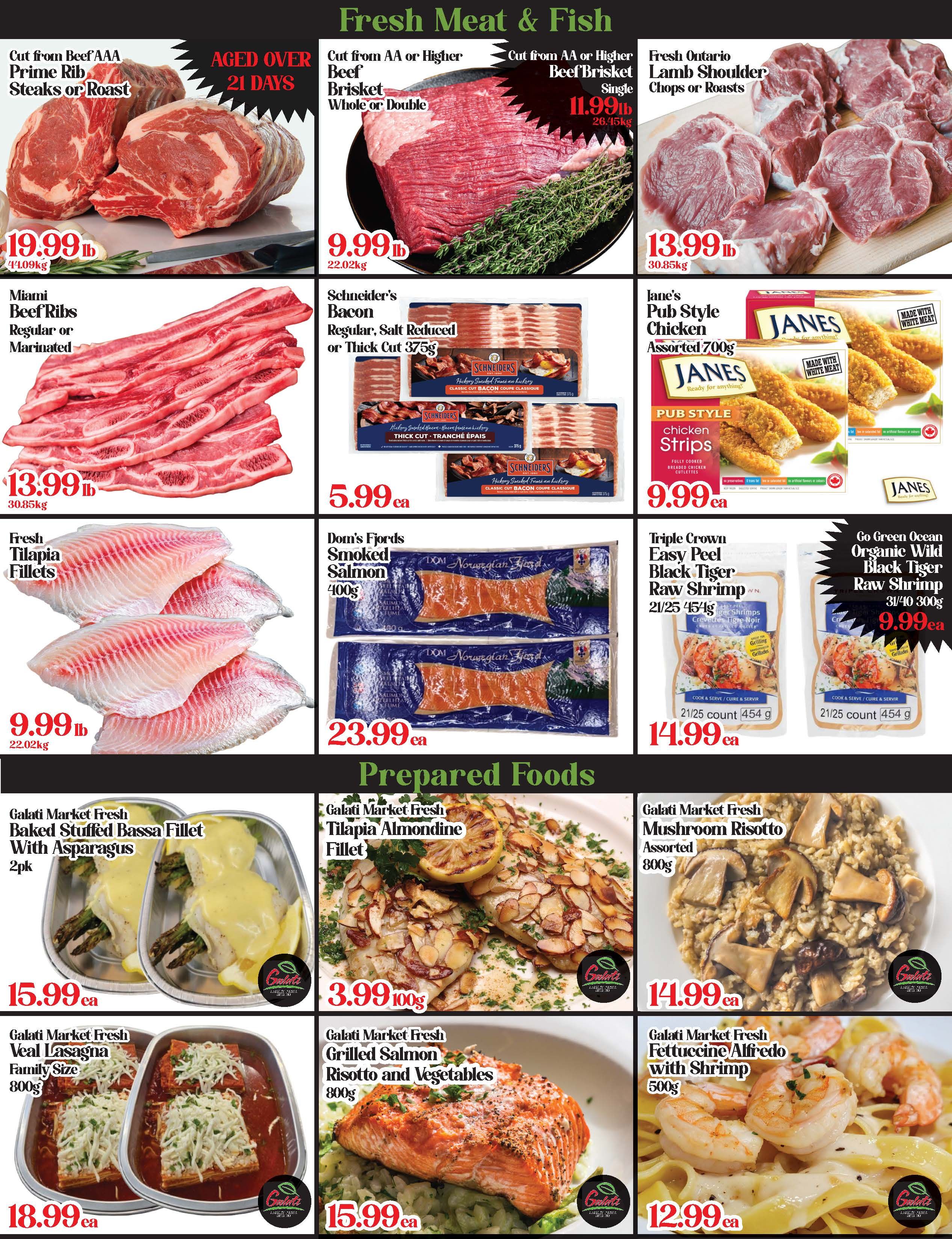 Galati Market Fresh flyer page 3 features fresh meat and fish specials. Highlights include AAA Prime Rib Steaks or Roast aged over 21 days for $19.99/lb, AA or Higher Beef Brisket for $9.99/lb, and Fresh Ontario Lamb Shoulder Chops or Roasts for $13.99/lb. Also featured are Miami Beef Ribs (Regular or Marinated) for $13.99/lb, Schneider's Bacon (Regular, Salt Reduced or Thick Cut 375g) for $5.99 each, and Jane's Pub Style Chicken Strips (Assorted 700g) for $9.99 each. Fresh Tilapia Fillets are available for $9.99/lb. Prepared foods include Galati Market Fresh Baked Stuffed Bassa Fillet with Asparagus (2pk) for $15.99 each, Tilapia Almondine Fillet for $3.99/100g, Mushroom Risotto (Assorted 800g) for $14.99 each, Veal Lasagna (Family Size 800g) for $18.99 each, Grilled Salmon Risotto and Vegetables (800g) for $15.99 each, and Fettuccine Alfredo with Shrimp (500g) for $12.99 each. Go Green Ocean Organic Wild Black Tiger Raw Shrimp (31/40 300g) is on sale for $9.99 each.