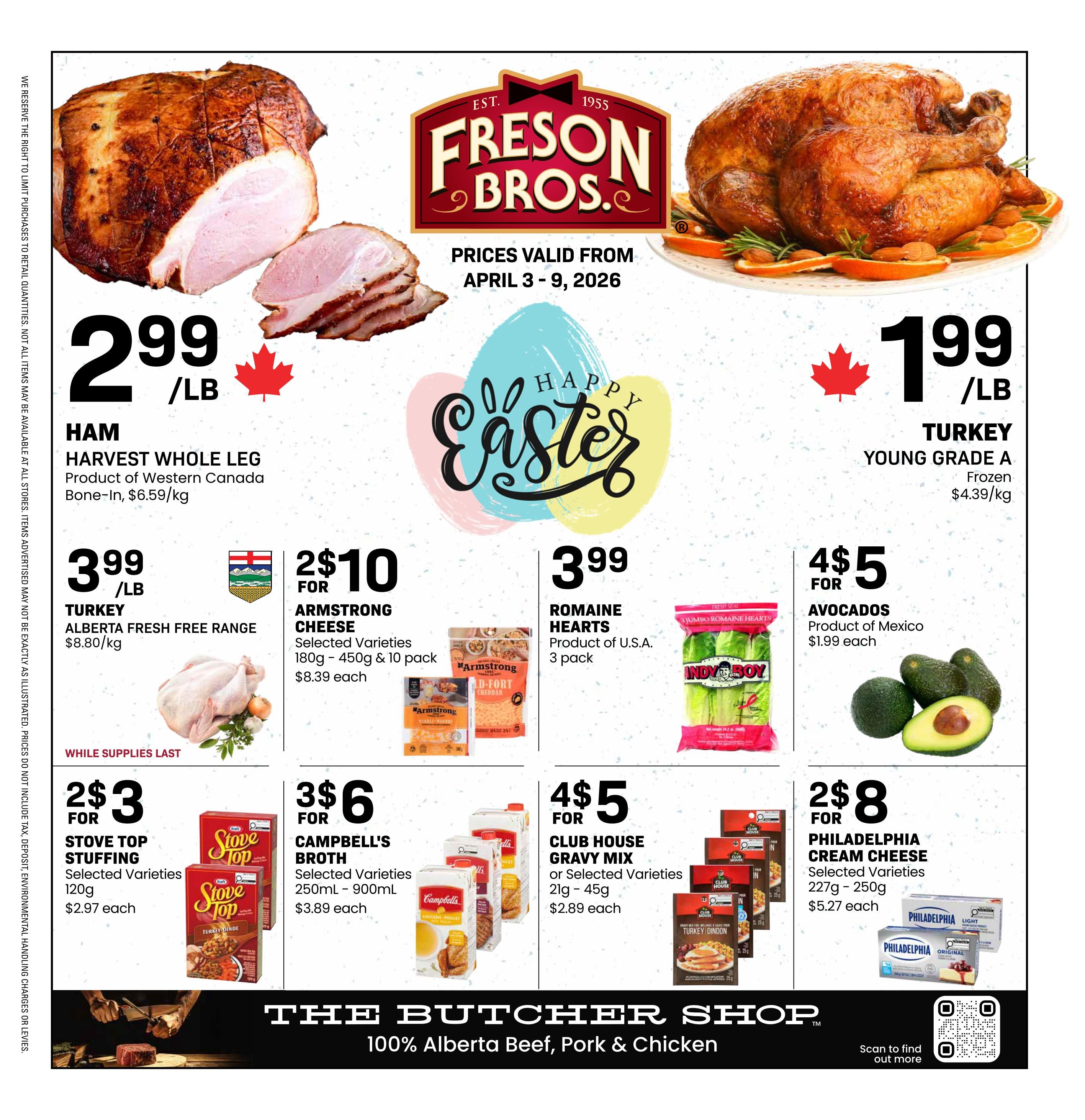 Freson Bros weekly flyer specials, valid April 3-9, 2026. Features Harvest Whole Leg Ham from Western Canada for $2.99/lb. Young Grade A Frozen Turkey is $1.99/lb. Armstrong Cheese, selected varieties 180g - 450g, is 2 for $10 ($8.39 each). Romaine Hearts, product of U.S.A., 3 pack, is $3.99. Avocados, product of Mexico, are 4 for $5 ($1.99 each). Stove Top Stuffing, selected varieties 120g, is 2 for $3 ($2.97 each). Campbell's Broth, selected varieties 250mL - 900mL, is 3 for $6 ($3.89 each). Club House Gravy Mix or selected varieties 21g - 45g, is 4 for $5 ($2.89 each). Philadelphia Cream Cheese, selected varieties 227g - 250g, is 2 for $8 ($5.27 each). The flyer also includes a Happy Easter graphic and highlights 'The Butcher Shop' with '100% Alberta Beef, Pork & Chicken'.
