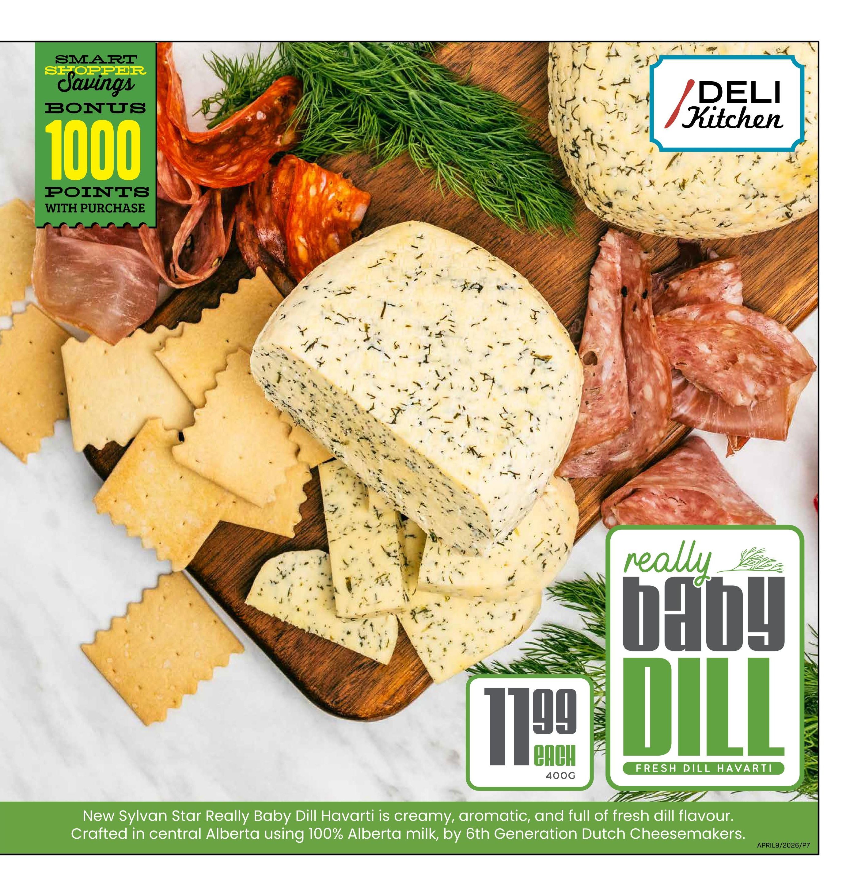 Freson Bros weekly flyer specials page 7. Features a Smart Shopper Savings Bonus of 1000 points with purchase. Showcases Deli Kitchen cheeses and charcuterie, including Sylvan Star Really Baby Dill Havarti cheese, priced at $11.99 each for 400g. The cheese is described as creamy, aromatic, and full of fresh dill flavour, crafted in central Alberta using 100% Alberta milk by 6th Generation Dutch Cheesemakers. Also visible are crackers and assorted deli meats.