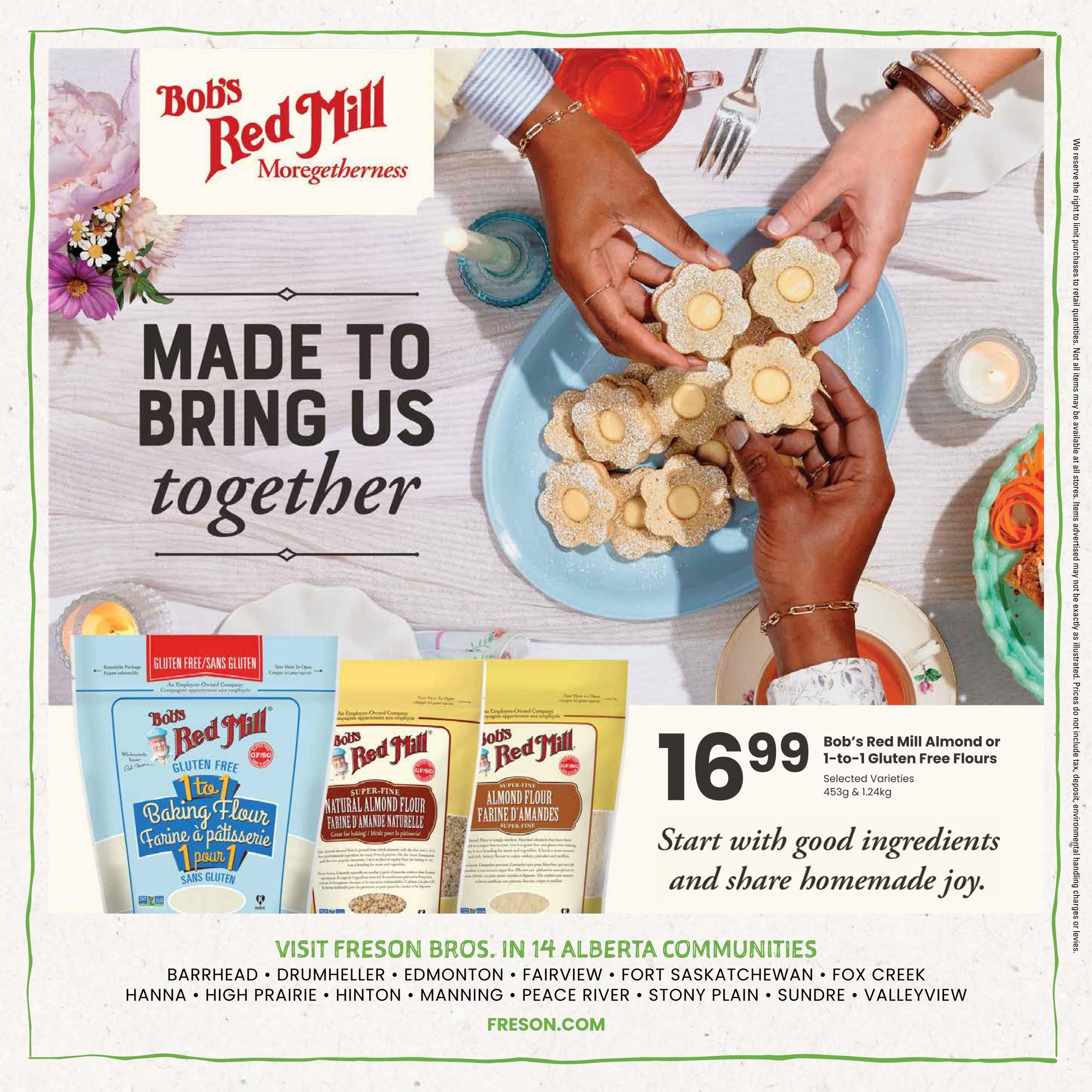 Freson Bros flyer, page 8. Features Bob's Red Mill Almond or 1-to-1 Gluten Free Flours in selected varieties, 453g & 1.24kg, for $16.99. The page has a 'Made to Bring Us Together' theme with images of cookies and flowers. It also lists Freson Bros. locations in 14 Alberta communities and their website, freson.com.
