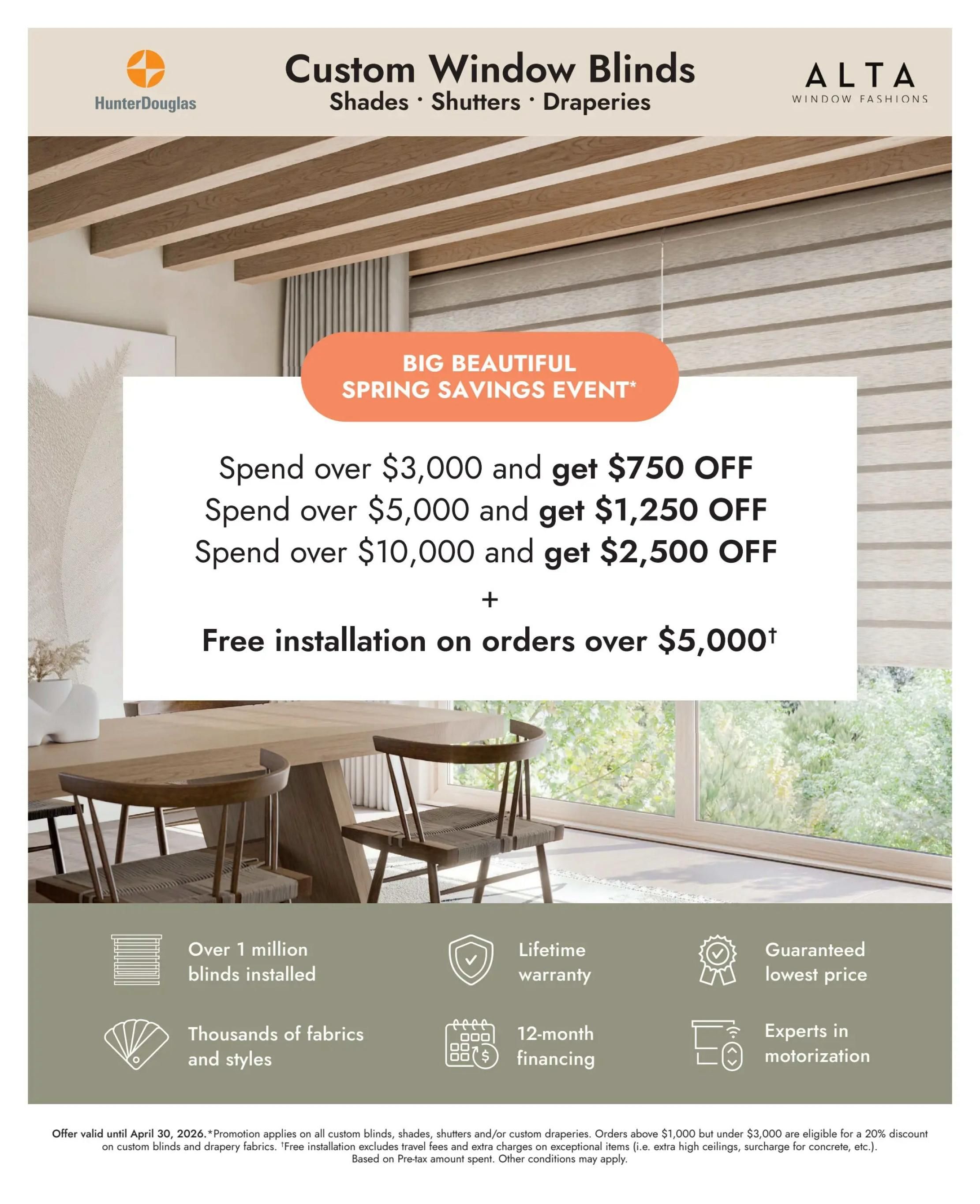 Linen Chest flyer page featuring Custom Window Blinds from Hunter Douglas and Alta Window Fashions. The Big Beautiful Spring Savings Event offers discounts on custom blinds, shades, shutters, and draperies. Spend over $3,000 and get $750 off, spend over $5,000 and get $1,250 off, or spend over $10,000 and get $2,500 off. Additionally, enjoy free installation on orders over $5,000. The offer is valid until April 30, 2026. Orders above $1,000 but under $3,000 receive a 20% discount. The page highlights over 1 million blinds installed, thousands of fabrics and styles, a lifetime warranty, 12-month financing, guaranteed lowest price, and experts in motorization. Free installation excludes travel fees and extra charges on exceptional items. Based on pre-tax amount spent. Other conditions may apply.