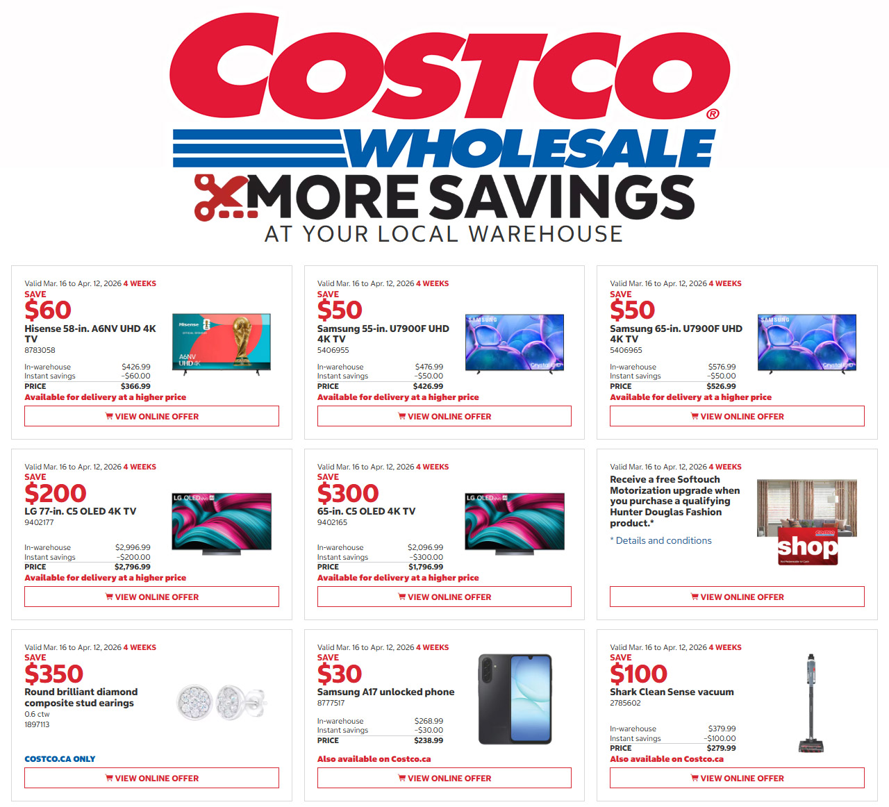 Costco Wholesale flyer featuring savings from March 16 to April 12, 2026. Page 1 highlights include: Hisense 58-inch A6NV UHD 4K TV on sale for $60 off, priced at $366.99. Samsung 55-inch U7900F UHD 4K TV with a $50 saving, now $426.99. Another Samsung 65-inch U7900F UHD 4K TV also with a $50 saving, priced at $526.99. LG 77-inch C5 OLED 4K TV with a $200 saving, available for $2,796.99. LG 65-inch C5 OLED 4K TV with a $300 saving, priced at $1,796.99. Receive a free Softouch Motorization upgrade when you purchase a qualifying Hunter Douglas Fashion product. Round brilliant diamond composite stud earrings (0.6 ctw) for $350, available at Costco.ca only. Samsung A17 unlocked phone with a $30 saving, priced at $238.99, also available on Costco.ca. Shark Clean Sense vacuum with a $100 saving, priced at $279.99, also available on Costco.ca.