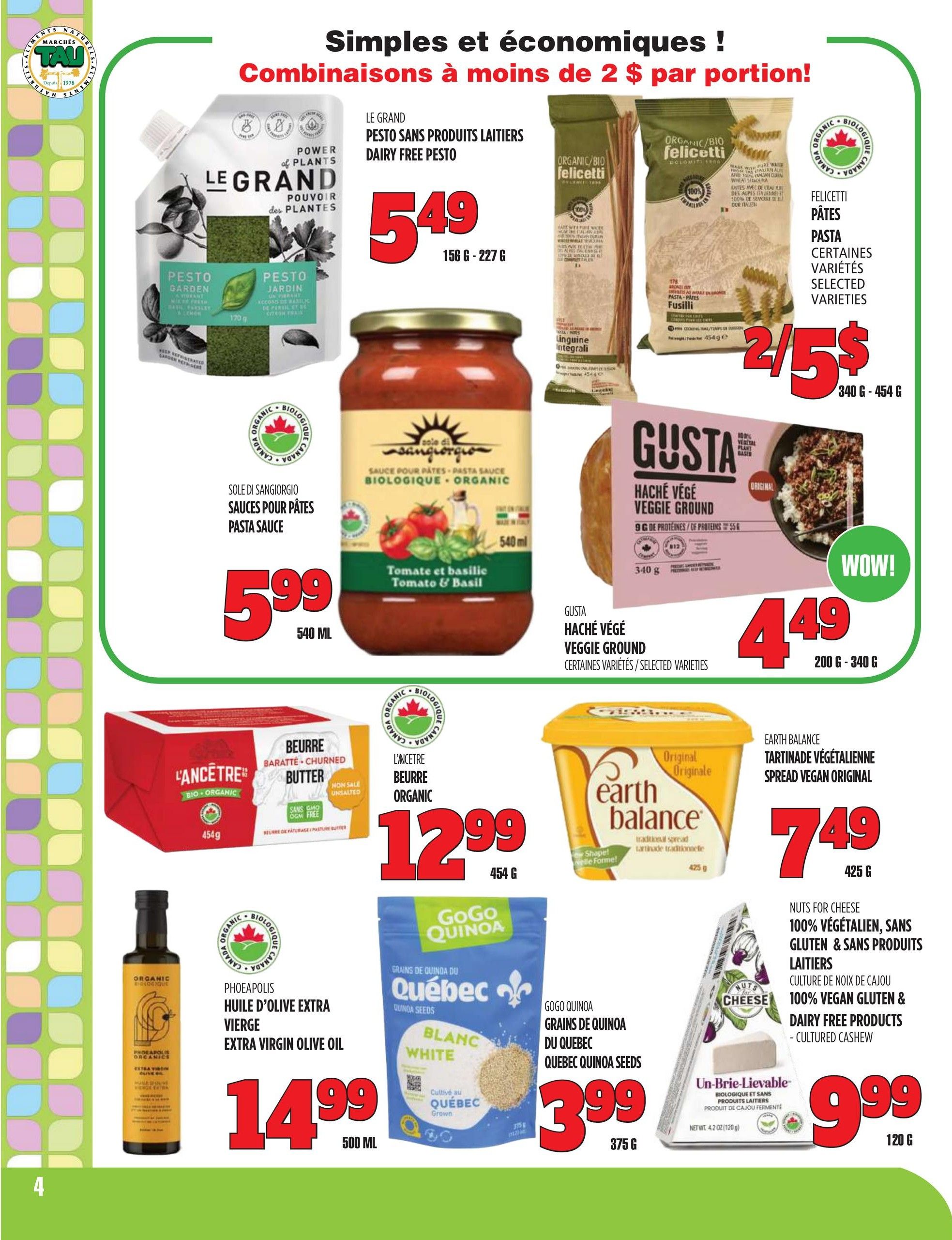 Marches TAU flyer page 4 features simple and economical combinations for less than $2 per portion. Featured products include Le Grand Dairy Free Pesto for $5.49 (156g - 227g), Feliceiti Pasta in selected varieties for 2 for $5 (340g - 454g), Sole di Sangorgio Pasta Sauce Tomato & Basil for $5.99 (540ml), Gusta Veggie Ground for $4.49 (200g - 340g), L'Ancêtre Butter for $12.99 (454g), Earth Balance Vegan Spread Original for $7.49 (425g), Phoeapolis Extra Virgin Olive Oil for $14.99 (500ml), GoGo Quinoa Quebec Quinoa Seeds for $3.99 (375g), and Nuts for Cheese 100% Vegan Gluten & Sans Produits Laitiers Cultured Cashew for $9.99 (120g).