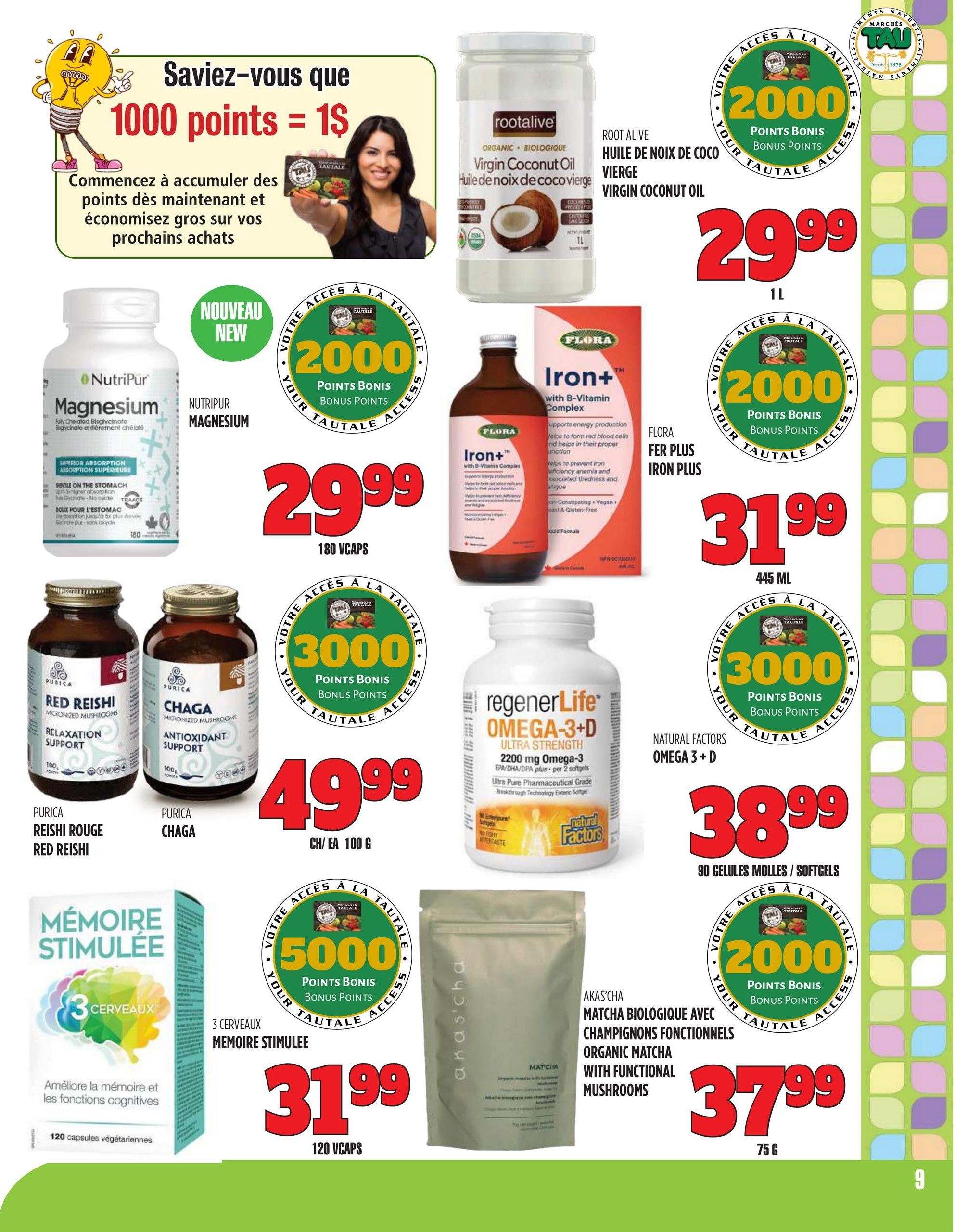 Marches TAU flyer page 9 features a promotion: 1000 points equals $1. Featured products include Nutripur Magnesium for $29.99 (180 vcaps), Root Alive Virgin Coconut Oil for $29.99 (1L), Flora Iron+ with B-Vitamin Complex for $31.99 (445 mL), Purica Red Reishi and Purica Chaga for $49.99 (100 g each), 3 Cerveaux Stimulated Memory for $31.99 (120 vcaps), Natural Factors Omega-3+D for $38.99 (90 softgels), and Akas'cha Organic Matcha with Functional Mushrooms for $37.99 (75 g). Many products offer bonus points, including 2000 bonus points for Nutripur Magnesium, Root Alive Coconut Oil, Flora Iron+, and Akas'cha Matcha, and 3000 bonus points for Purica Red Reishi and Chaga, and Natural Factors Omega-3+D. Additionally, 5000 bonus points are available for 3 Cerveaux Stimulated Memory.