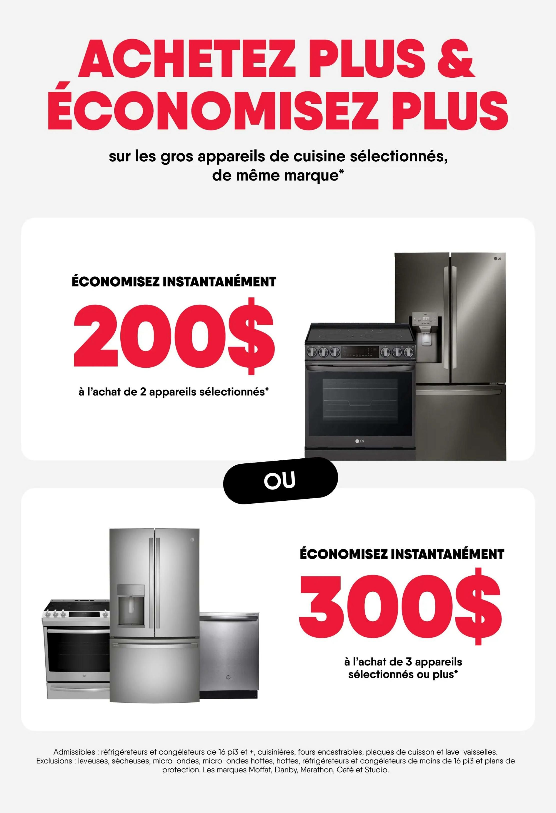 RD Furniture Weekly Flyer Specials, Page 7. Buy more and save more on select major kitchen appliances of the same brand. Save $200 instantly when you buy 2 select appliances, featuring LG refrigerators and a range. Or, save $300 instantly when you buy 3 or more select appliances, featuring a GE range, a French door refrigerator, and a dishwasher. Eligible appliances include refrigerators and freezers 16 cu. ft. and larger, ranges, built-in ovens, cooktops, and dishwashers. Excluded items are washers, dryers, microwaves, over-the-range microwaves, and refrigerators/freezers under 16 cu. ft. Brands Moffat, Danby, Marathon, Café, and Studio are excluded.