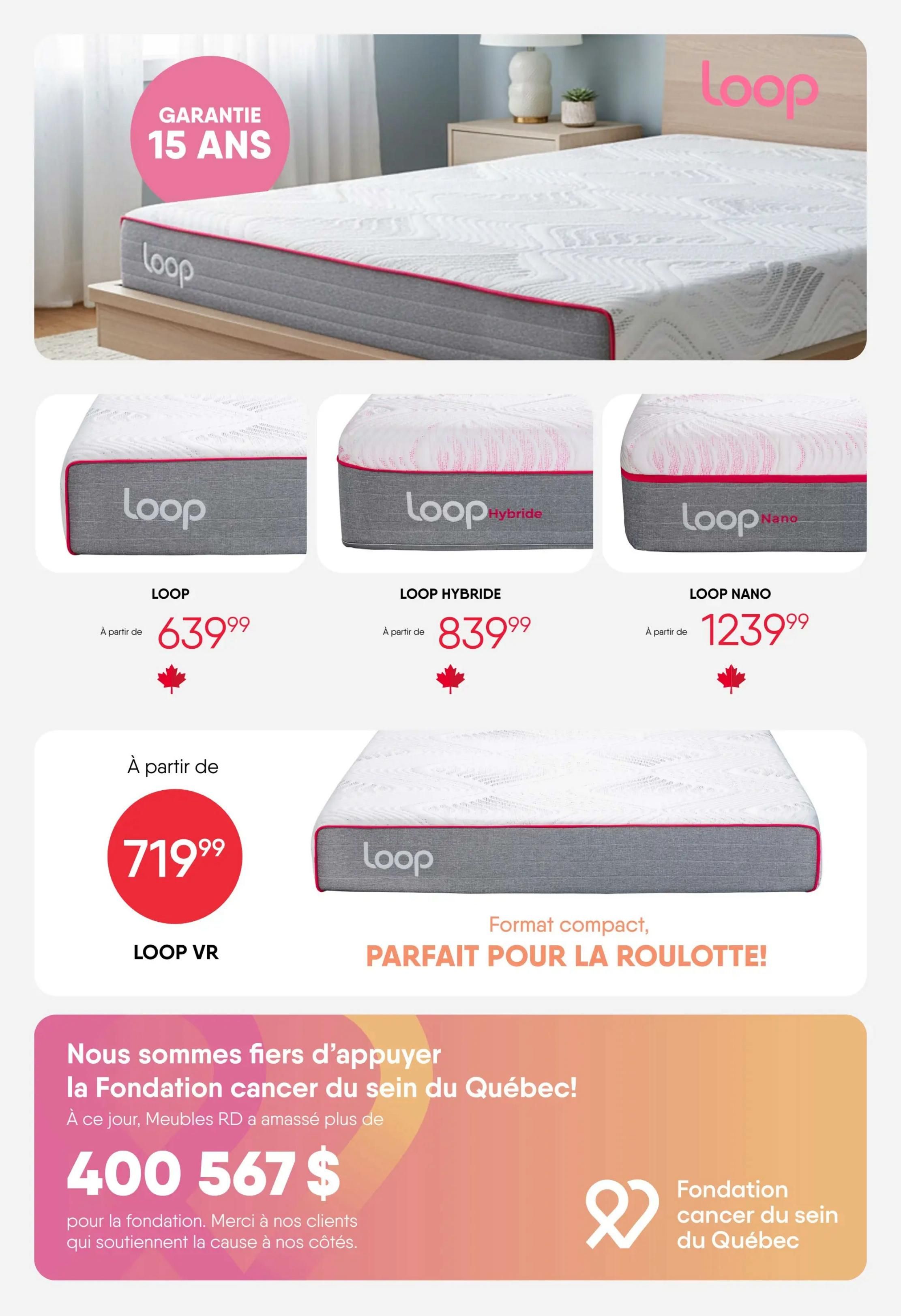 RD Furniture weekly flyer specials page 11 features Loop mattresses with a 15-year warranty. Available models include the Loop mattress starting at $639.99, the Loop Hybride mattress starting at $839.99, and the Loop Nano mattress starting at $1239.99. The Loop VR mattress is available starting at $719.99. One mattress is shown in a compact format, perfect for RVs. The page also highlights RD Furniture's support for the Quebec Breast Cancer Foundation, having raised over $400,567.