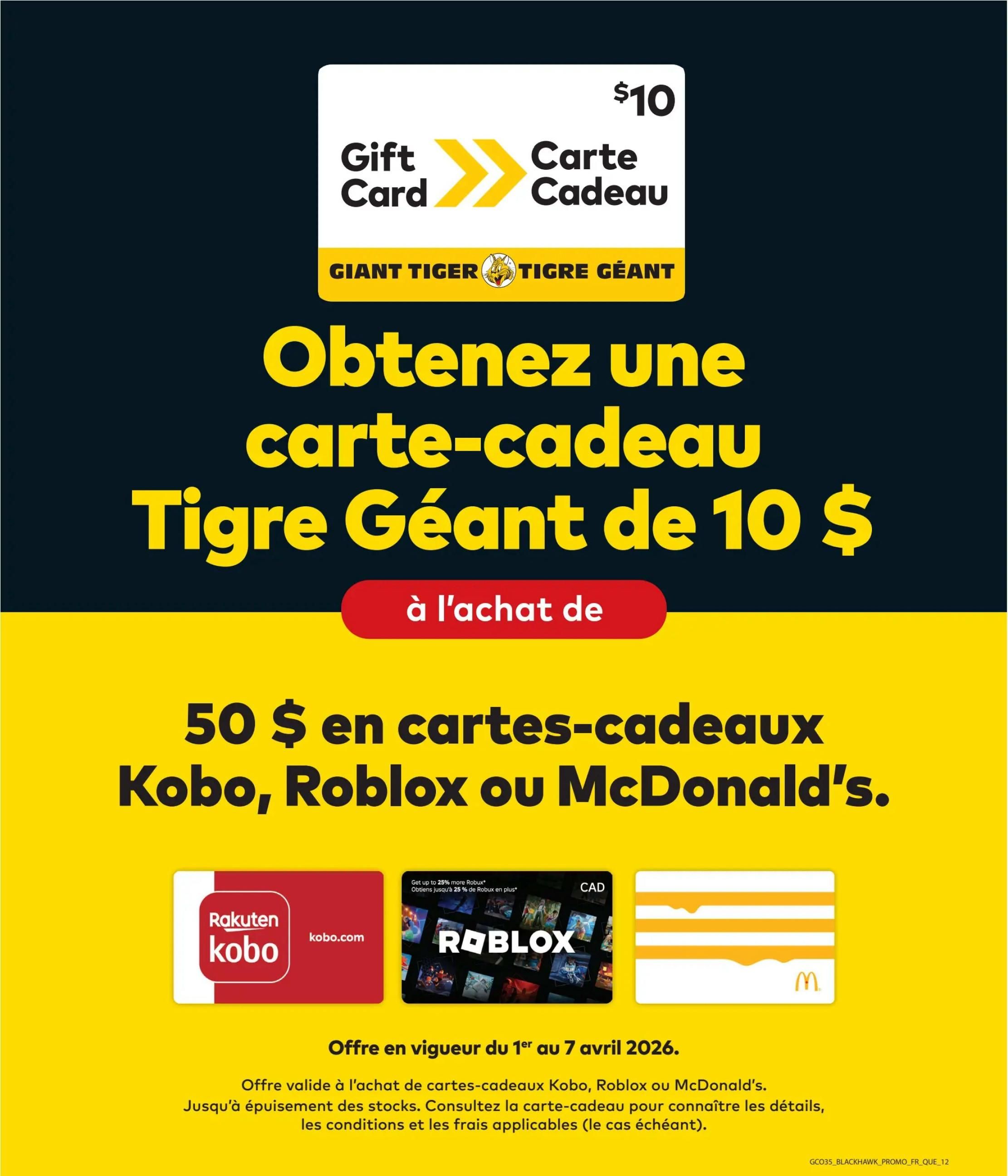 Giant Tiger flyer: Get a $10 Giant Tiger gift card when you spend $50 on Kobo, Roblox, or McDonald's gift cards. Offer valid from April 1st to April 7th, 2026. The offer includes a $10 Giant Tiger gift card. Featured gift cards include Rakuten Kobo, Roblox with a 'Get up to 25% more Robux' promotion, and McDonald's. This offer is valid while supplies last. See gift card for details and applicable fees.