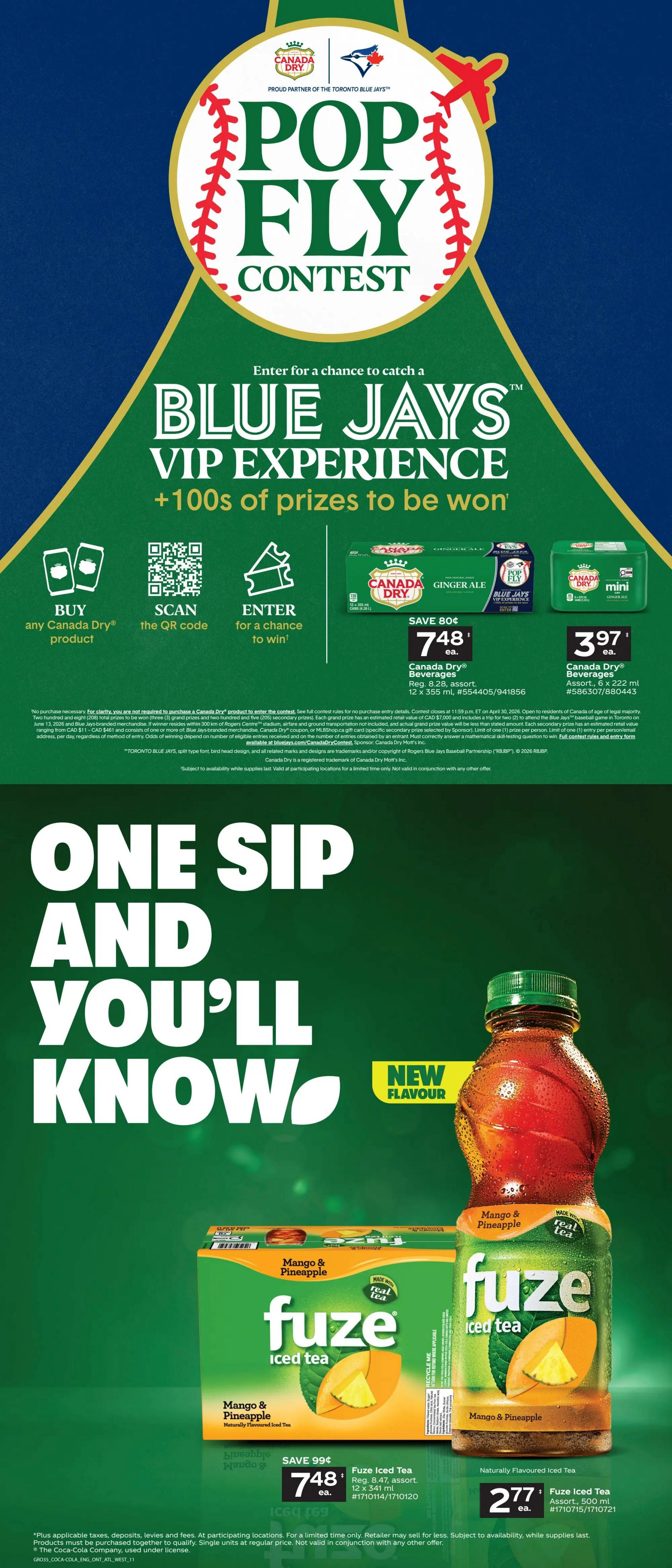 Giant Tiger weekly flyer specials page 13 features a Pop Fly Contest with Canada Dry and the Toronto Blue Jays for a chance to win a VIP experience and prizes. Buy any Canada Dry product, scan the QR code, and enter for a chance to win. Canada Dry Ginger Ale 12 x 355 ml is on sale for $7.48, saving 80 cents. Canada Dry Mini 6 x 222 ml is $3.97. Below, Fuze Iced Tea Mango & Pineapple 12 x 341 ml is on sale for $7.48, saving 99 cents. Fuze Iced Tea Mango & Pineapple 500 ml is $2.77. The page also highlights a new flavour for Fuze Iced Tea with the slogan 'One sip and you'll know.
