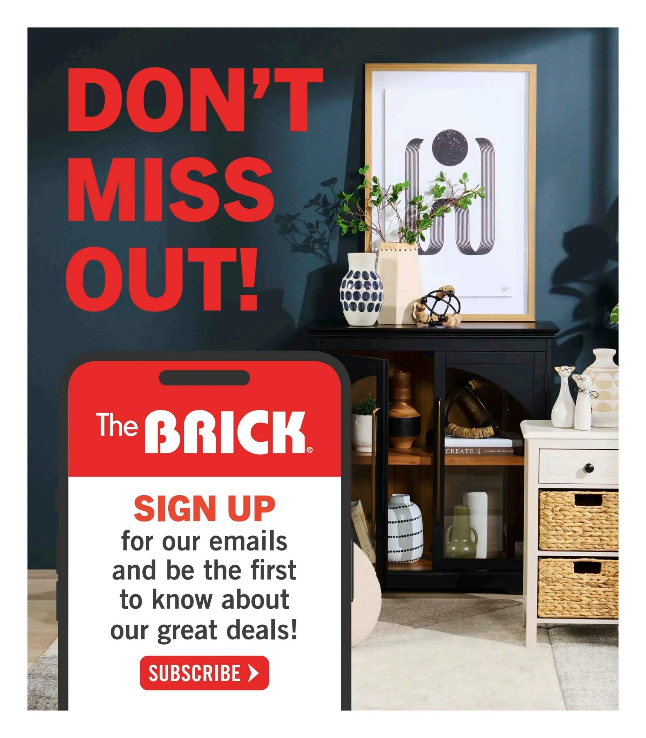 The Brick flyer page 19 features a large 'DON'T MISS OUT!' message in red text. A red sign with The Brick logo invites customers to 'SIGN UP for our emails and be the first to know about our great deals!' with a 'SUBSCRIBE' button. The background shows a stylish living room setting with a dark cabinet displaying decorative vases and a framed abstract art piece on the wall.