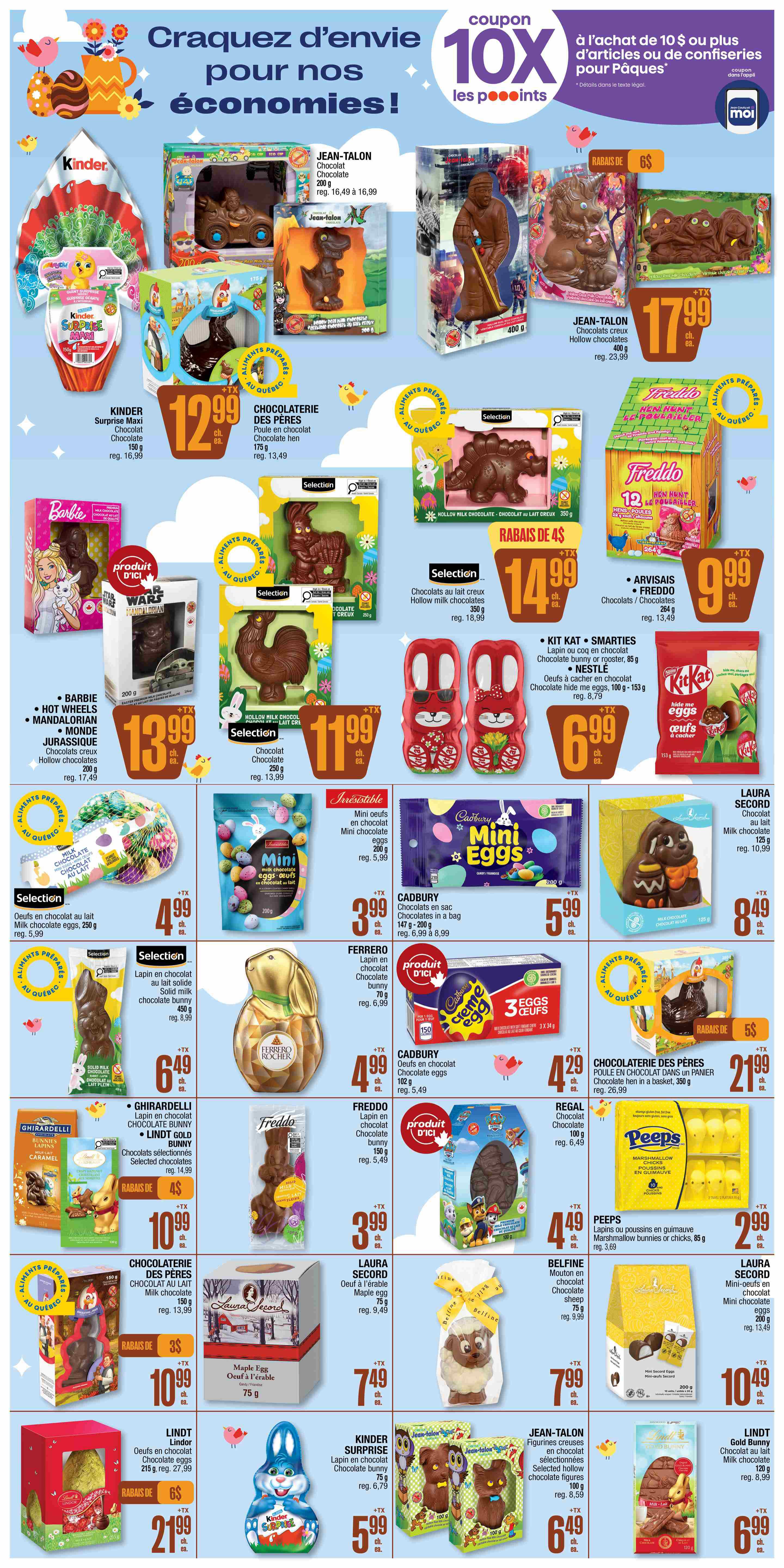 Jean Coutu weekly flyer specials for Quebec. Page 3 features a wide selection of Easter chocolates and treats. Highlights include Kinder Surprise Maxi Chocolate for $12.99, Chocolaterie des Pères Chocolate Hen for $12.99, and Barbie, Hot Wheels, and Star Wars themed Hollow Chocolates for $13.99. Other featured items are Hollow Milk Chocolate Bunnies for $11.99, Arvisais/Freddo Chocolates for $9.99, Kit Kat and Smarties Lapin or Chocolate Bunny for $6.99, Cadbury Mini Eggs for $3.99, Ferrero Chocolate Bunny for $6.99, Cadbury Creme Egg 3-pack for $4.29, Chocolaterie des Pères Chocolate Hen in a basket for $21.99, and Regal Chocolate for $6.49. Also available are Peeps Marshmallow Bunnies or Chicks for $2.99, Laura Secord Maple Egg for $7.49, Laura Secord Mini Chocolate Eggs for $10.49, Ghirardelli Chocolate Bunny and Lindt Gold Bunny Selected Chocolates for $10.99, Freddo Chocolate Bunny for $3.99, Belfare Chocolate Sheep for $7.99, Lindt Chocolate Eggs for $21.99, and Kinder Surprise Chocolate Bunny for $5.99. Jean-Talon Chocolate figures are on sale for $6.49.