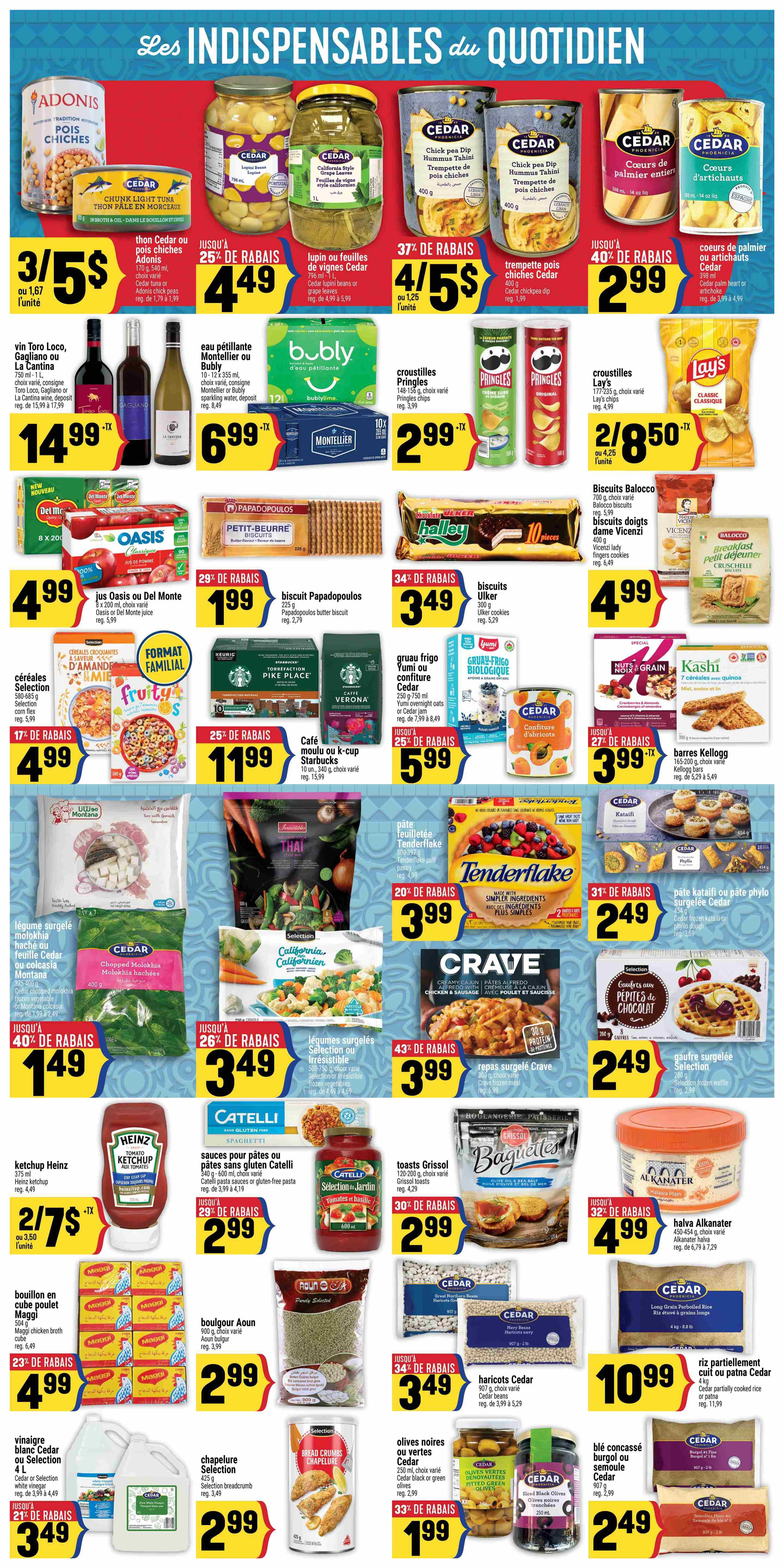 Adonis Weekly Flyer Specials Page 7 features a variety of grocery items. Highlights include Thun Cedar or Gagliano tuna for 3 for $5, Lupin or bean leaves for $4.49 with 25% off, and Cedar Chickpea Dip Hummus Tahini for 4 for $5 with 37% off. Also featured are Cedar Hearts of Palm for $2.99 with 40% off. Beverages on sale include Oasis or Del Monte juice for $4.99, and Bubly sparkling water for $6.99. Snacks include Pringles chips for $2.99 and Lay's chips for 2 for $8.50. Bakery items include Papadopoulos biscuits for $1.99 and Ulker biscuits for $3.49. Coffee lovers can find Starbucks Pike Place or Verona coffee for $11.99. Other deals include Tenderflake puff pastry for $3.99 with 20% off, Crave frozen meals for $3.99 with 43% off, and Selection frozen waffles for $2.49. Frozen vegetables from Thai or California Selection are on sale for $3.49 with 26% off. Catelli pasta sauces are $2.99 with 29% off. Grissol toasts are $2.99 with 30% off. Maggi chicken broth is $4.99 with 23% off. Aoun bulgur is $2.99. Haricots Cedar beans are $3.49 with 34% off. Cedar black or green olives are $1.99 with 33% off. Heinz ketchup is 2 for $7.50. Cedar white vinegar or Selection white vinegar is $3.49 with 21% off. Selection breadcrumbs are $2.99. Alkanater halva is $4.99 with 32% off. Cedar partially cooked rice or patna is $10.99. Cedar kataifi or phyllo pastry is $2.49 with 31% off. Finally, Cedar chopped molokhia is $1.49 with 40% off.