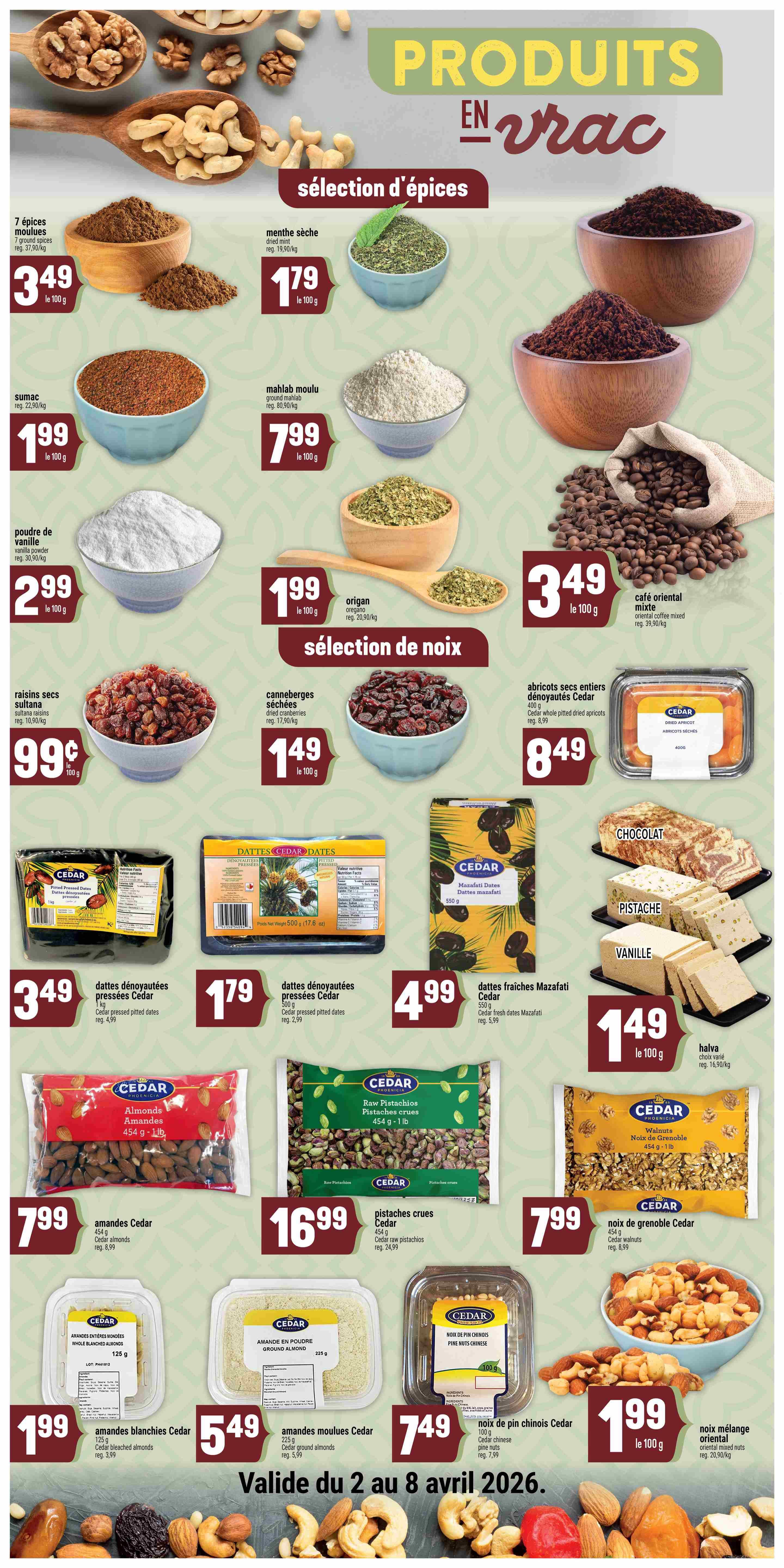 Adonis weekly flyer specials page 10 features a selection of bulk products. Spices include 7 ground spices for $3.49/100g, dried mint for $1.79/100g, sumac for $1.99/100g, ground mahlab for $7.99/100g, vanilla powder for $2.99/100g, and oregano for $1.99/100g. Coffee selection includes oriental coffee mix for $3.49/100g. Nuts and dried fruits include sultana raisins for $0.99/100g, dried cranberries for $1.49/100g, Cedar whole pitted dried apricots for $8.49, Cedar pressed pitted dates for $3.49 (1kg) and $1.79 (500g), Cedar fresh dates Mazafati for $4.99 (550g), and chocolate and pistachio halva for $1.49/100g. Other nuts and dried fruits include Cedar almonds for $7.99 (454g), Cedar raw pistachios for $16.99 (454g), Cedar walnuts for $7.99 (454g), Cedar whole blanched almonds for $1.99 (125g), Cedar ground almonds for $5.49 (225g), Cedar pine nuts for $7.49 (100g), and mixed nuts for $1.99/100g. This flyer is valid from April 2 to April 8, 2026.