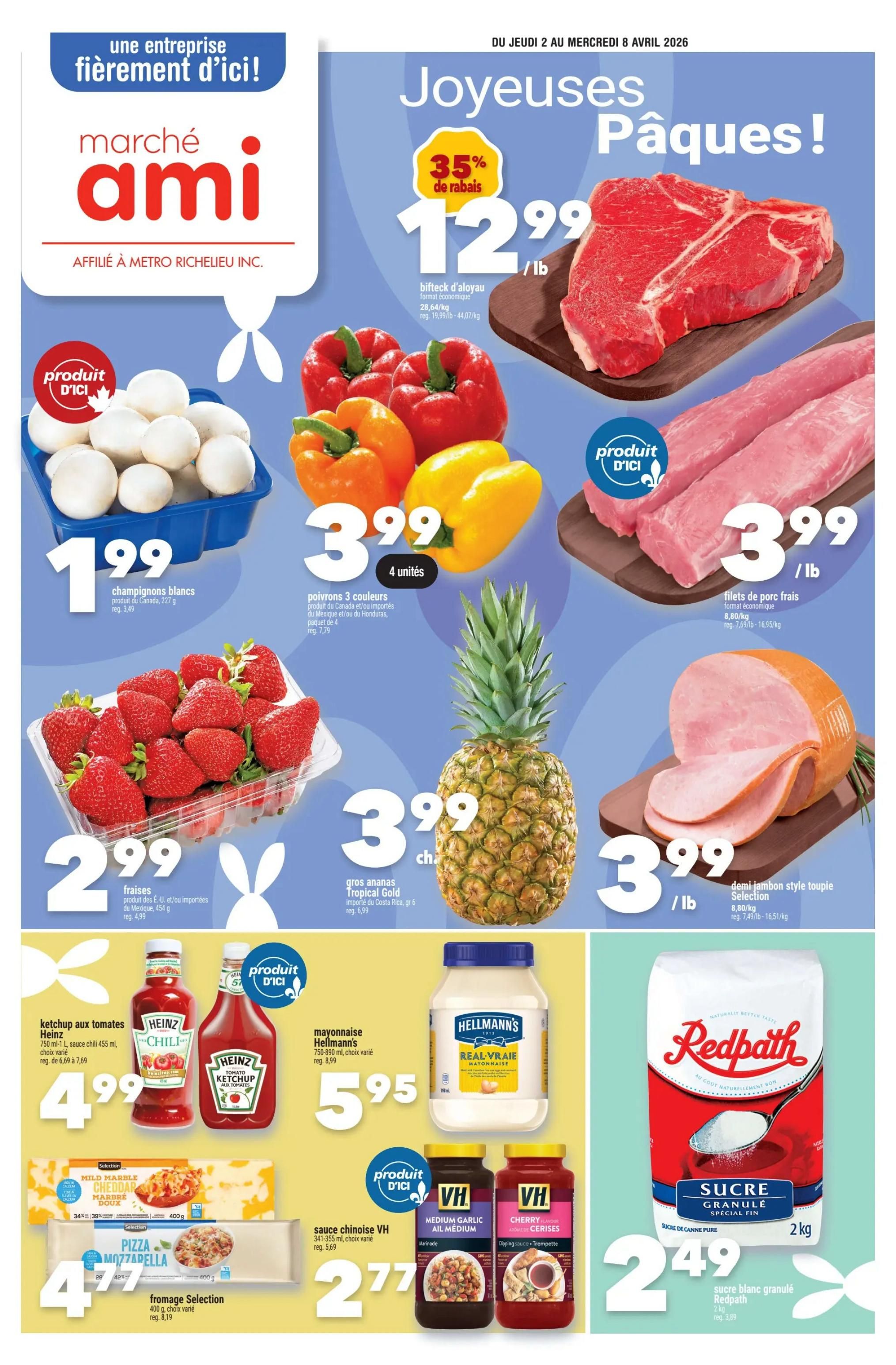 Marché Ami weekly flyer specials page 1 features Easter promotions. Save 35% on beef blade steak, now $12.99/lb. Also featured are white mushrooms for $1.99, 3-colour bell peppers for $3.99 per 4 units, strawberries for $2.99, and Tropical Gold pineapples for $3.99 each. Pork tenderloin is $3.99/lb and selection whole smoked ham is $3.99/lb. Other deals include Heinz ketchup for $4.99, Hellmann's mayonnaise for $5.95, Selection pizza and cheese for $4.77, VH sauces for $2.77, and Redpath granulated sugar for $2.49.