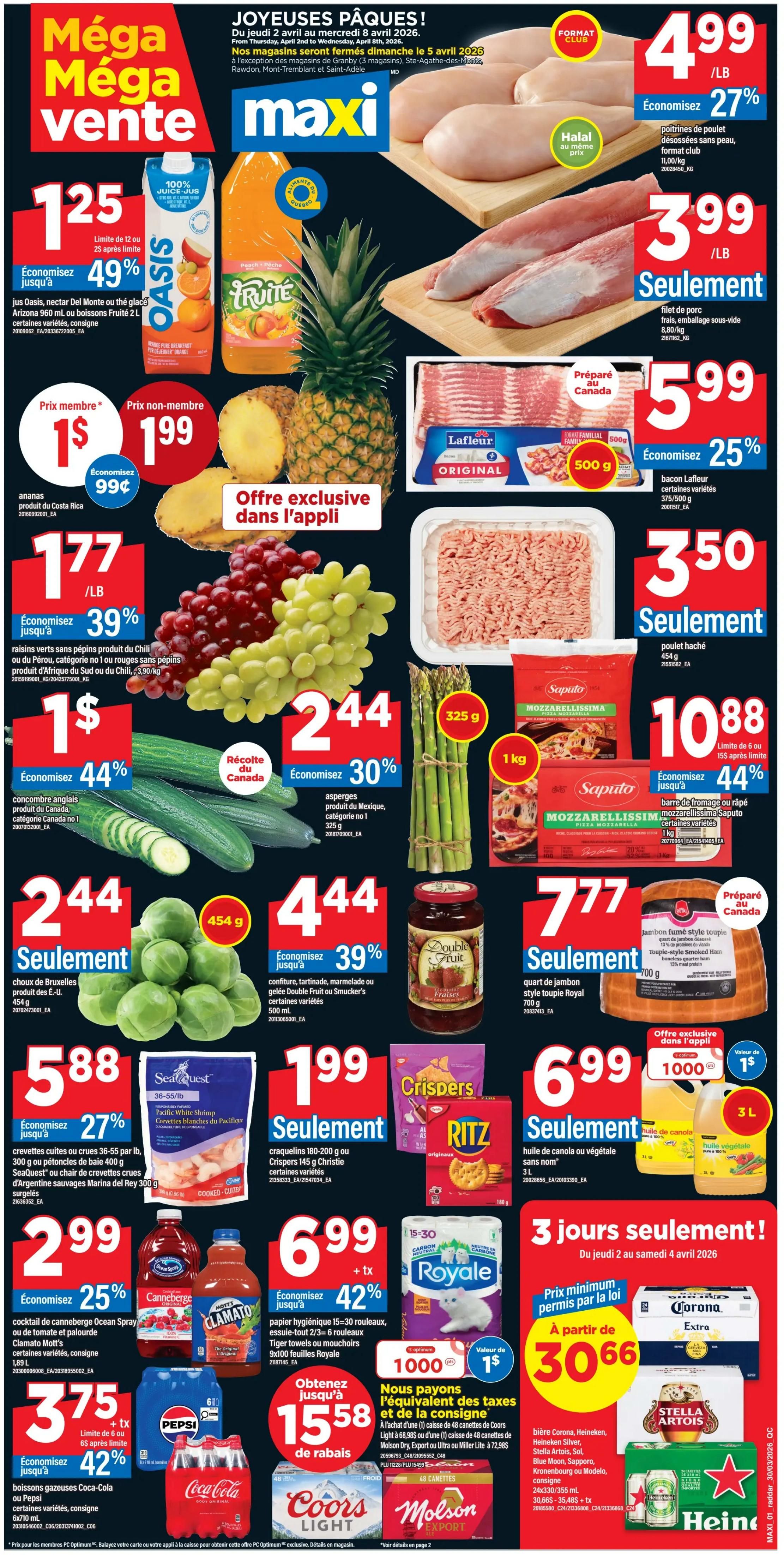 Maxi Mega Sale flyer for Easter featuring various deals from Thursday, April 2nd to Wednesday, April 8th, 2026. Highlights include Oasis juice nectar or Del Monte or Fruité 2L for $1.25, saving 49%; Costa Rican pineapples for $1, saving 99 cents; green seedless grapes from Chile or Peru for $1.77/lb, saving 39%; English cucumbers for $1, saving 44%; Brussels sprouts for $2.44; Double Fruit or Smucker's jam for $4.44, saving 39%. Meat specials include boneless, skinless chicken thighs for $4.99/lb, saving 27%; pork tenderloin for $3.99/lb; and Lafluer bacon for $5.99, saving 25%. Other deals include Saputo mozzarella block or shredded cheese for $10.88, saving 44%; asparagus for $2.44, saving 30%; Royal Smoked Ham for $7.77; SeaQuest Pacific White shrimp for $5.88/lb, saving 27%; Crispers or Ritz crackers for $1.99; Ocean Spray cranberry cocktail or Clamato Mott's for $2.99, saving 25%; 3L vegetable or canola oil for $6.99; 15-30 roll toilet paper or 9-10 pack paper towels for $6.99, saving 42%; Coca-Cola or Pepsi 6x710 mL for $3.75, saving 42%; and a 48-pack of Coors Light or Molson Export for $30.66, with an equivalent value of $1 in taxes and deposit. Also featured are 3-day specials including Corona, Heineken, Stella Artois, Blue Moon, Sapporo, Kronenbourg or Modelo 12x355 mL for $30.66, plus tax and deposit.