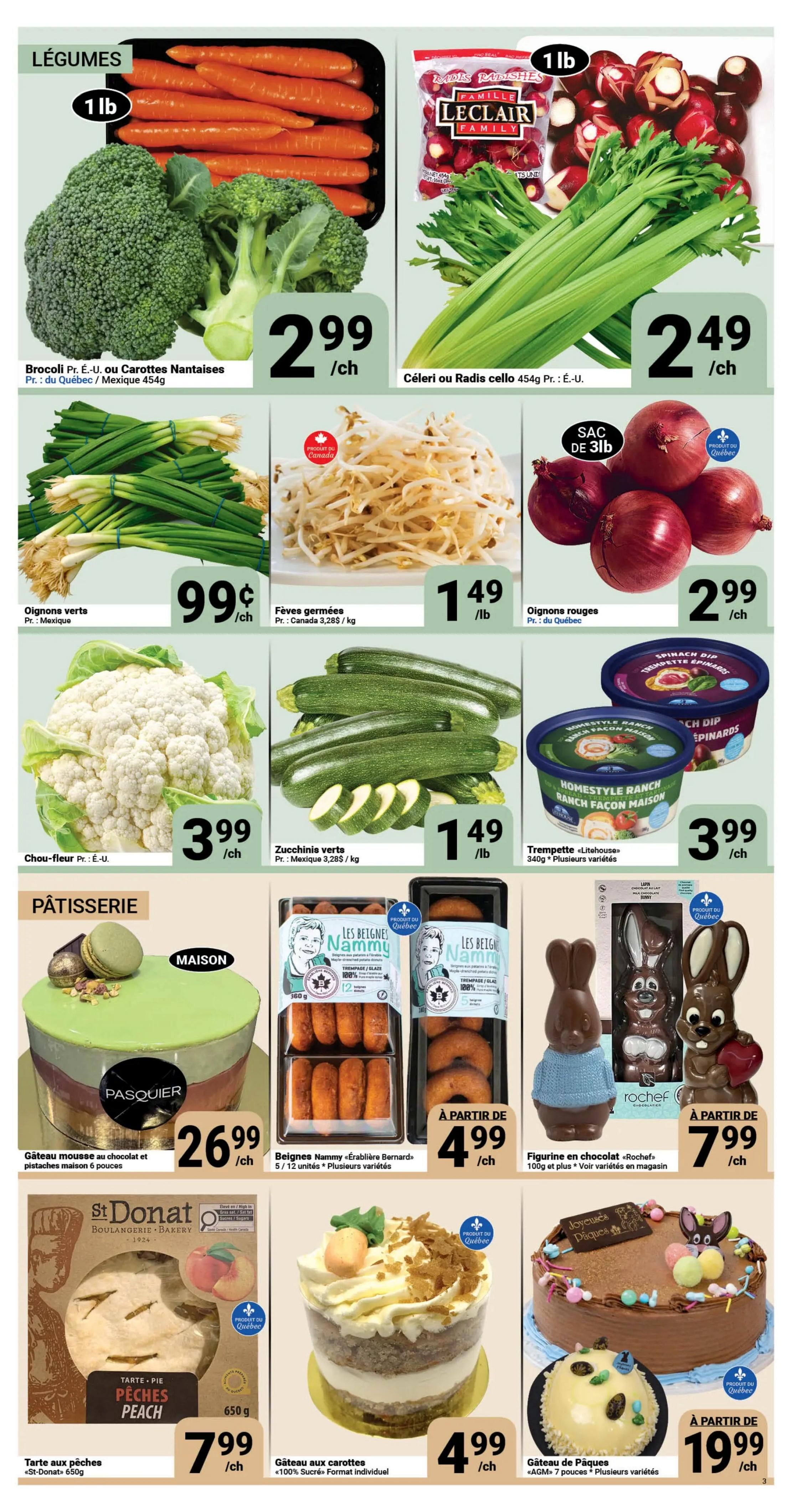 Pasquier weekly flyer specials page 3 features a variety of fresh produce and bakery items. Fresh vegetables include 1 lb Broccoli or Nantes Carrots for $2.99/each, and Celery or Radishes for $2.49/each. Also available are green onions for $0.99/each, bean sprouts for $1.49/lb, and red onions for $2.99/each. Fresh cauliflower is $3.99/each and green zucchini is $1.49/lb. For dips, Trempette Litehouse spinach dip is $3.99/each. In the bakery section, a Pasquier chocolate and pistachio mousse cake is $26.99/each. Les Beignes Nammy 'Maple' Bernard donuts (5/12 units) are starting at $4.99/each. Rochef chocolate bunnies are starting at $7.99/each. St-Donat Peach Pie (650g) is $7.99/each. Individual carrot cakes are $4.99/each. Easter cakes are starting at $19.99/each.