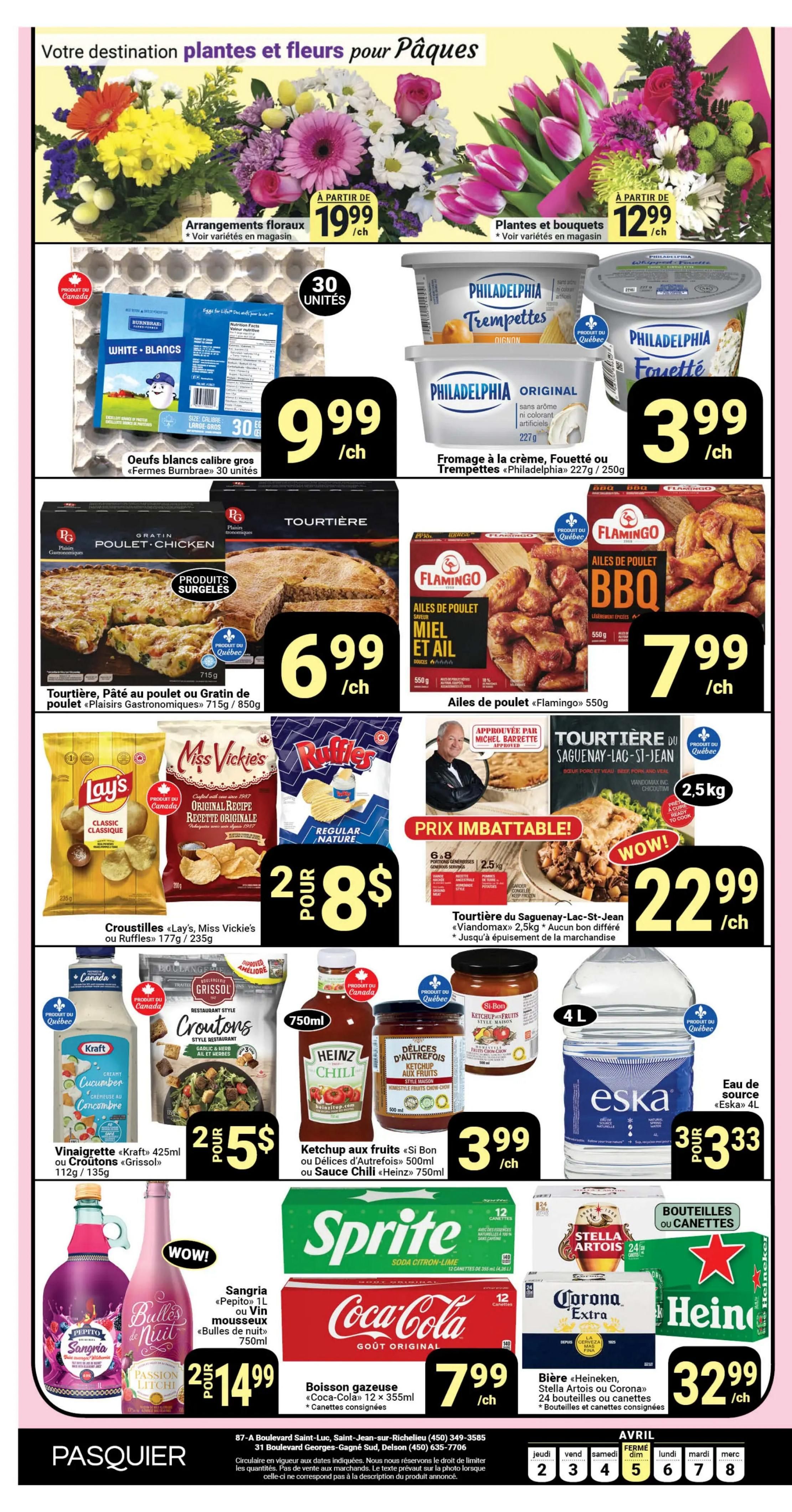 Pasquier weekly flyer specials page 12 features Easter floral arrangements starting at $19.99/each and plants and bouquets starting at $12.99/each. Also available are Burnbrae Farms white eggs, 30 units, for $9.99/each. Philadelphia cream cheese spreads, 227g or 250g, are $3.99/each. Plaisirs Gastronomiques tourtière, pie or chicken gratin, 715g/850g, is $6.99/each. Flamingo chicken wings, 550g, in Honey Garlic or BBQ flavours, are $7.99/each. A large tourtière from Saguenay-Lac-St-Jean, 2.5kg, is priced at $22.99/each. Lay's Classic, Miss Vickie's Original Recipe, or Ruffles Regular Nature chips, 177g/235g, are 2 for $8. Kraft salad dressings, 425ml, or Grissol croutons, 112g/135g, are 2 for $5. Si Bon ketchup with fruits or Delices d'Autrefois ketchup aux fruits, 500ml, or Heinz chili sauce, 750ml, are $3.99/each. Eska spring water, 4L, is $3.33/each. Bulles de Nuit Sangria or Passion Litchi, 1L, or sparkling wine, 750ml, are 2 for $14.99. Sprite soda, 12 x 355ml cans, is $7.99/each. Coca-Cola original taste, 12 x 355ml cans, is $7.99/each. Beer selection including Heineken, Stella Artois or Corona, 24 bottles or cans, is $32.99/each.