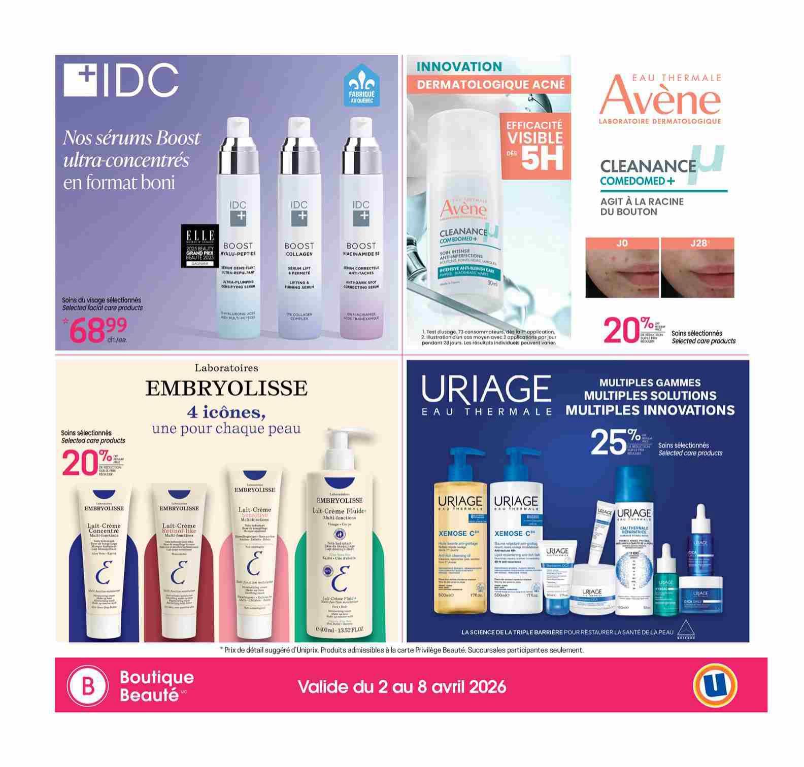 Uniprix flyer page featuring selected facial care products. On the left, IDC Boost ultra-concentrated serums are available for $68.99 each. In the centre, Embryolisse offers 4 selected skincare products, including Lait-Crème Concentré and Lait-Crème Fluide, with a 20% discount. On the right, Avène Cleanance Comedomed+ for acne-prone skin is featured with a 20% discount on selected products. Uriage offers multiple product lines, including Xemose C+ and Eau Thermale, with a 25% discount on selected items. The flyer is valid from April 2 to April 8, 2026.