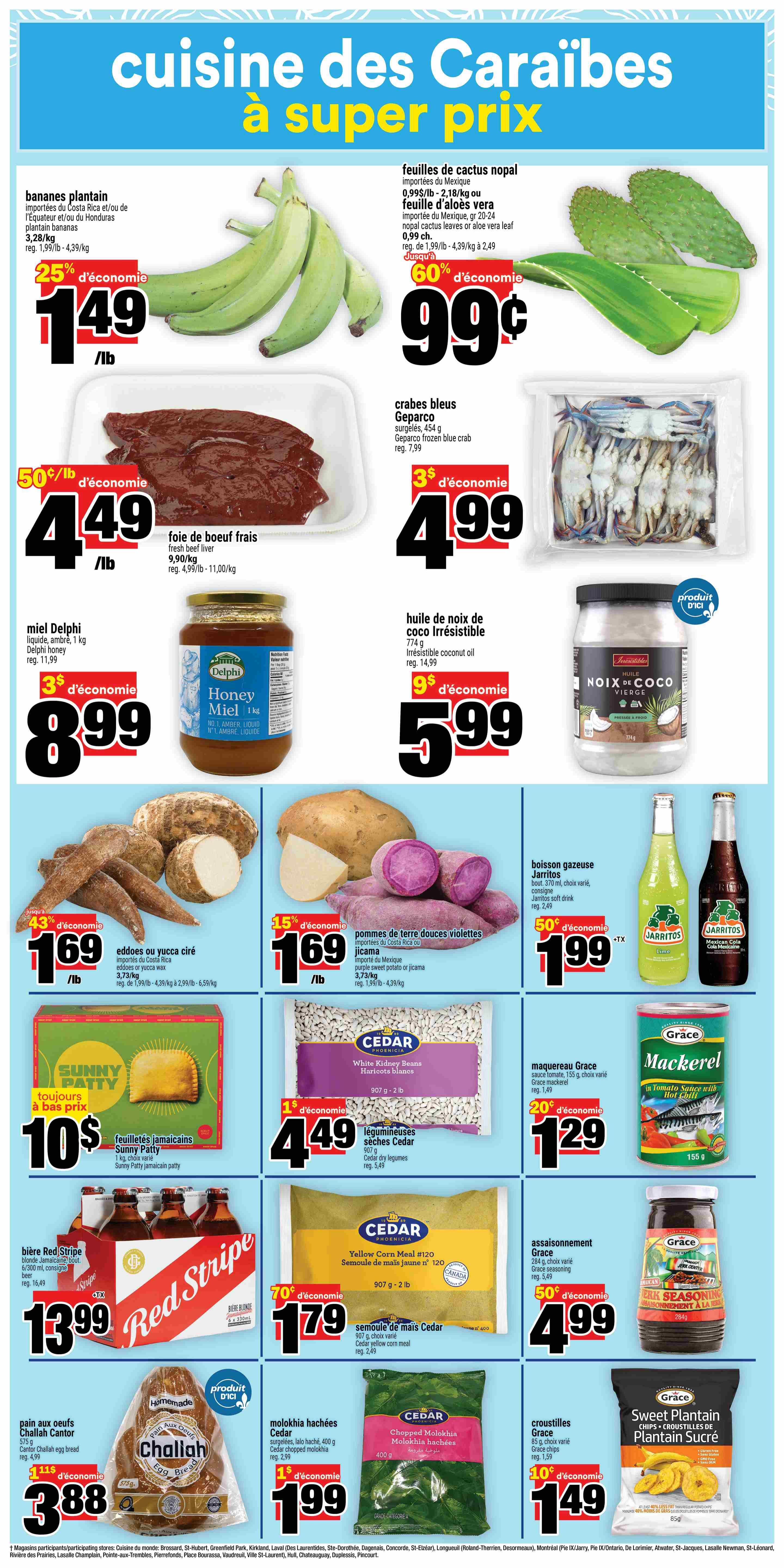 Super C weekly flyer specials page 13, featuring Caribbean cuisine at great prices. Offers include plantains for $1.49/lb with 25% off, nopales cactus leaves or aloe vera leaf for $0.99 each with 60% off, fresh beef liver for $4.49/lb with 50% off, and Geparco frozen blue crab for $4.99 with 3% off. Also available are Delphi honey for $8.99, Irresistible coconut oil for $5.99 with 9% off, eddoes or yucca for $1.69/lb with 43% off, and purple sweet potatoes or jicama for $1.69/lb with 15% off. Sunny Patty Jamaican patties are $10. Red Stripe beer 6/300ml is $13.99. Cedar white kidney beans are $4.49 with 1% off, and Cedar yellow corn meal is $1.79 with 70% off. Grace mackerel in tomato sauce with hot chilies is $1.29 with 20% off. Grace seasoning is $4.99 with 50% off. Challah Cantor egg bread is $3.88 with 11% off. Cedar chopped molokhia is $1.99 with 1% off. Grace sweet plantain chips are $1.49 with 10% off.