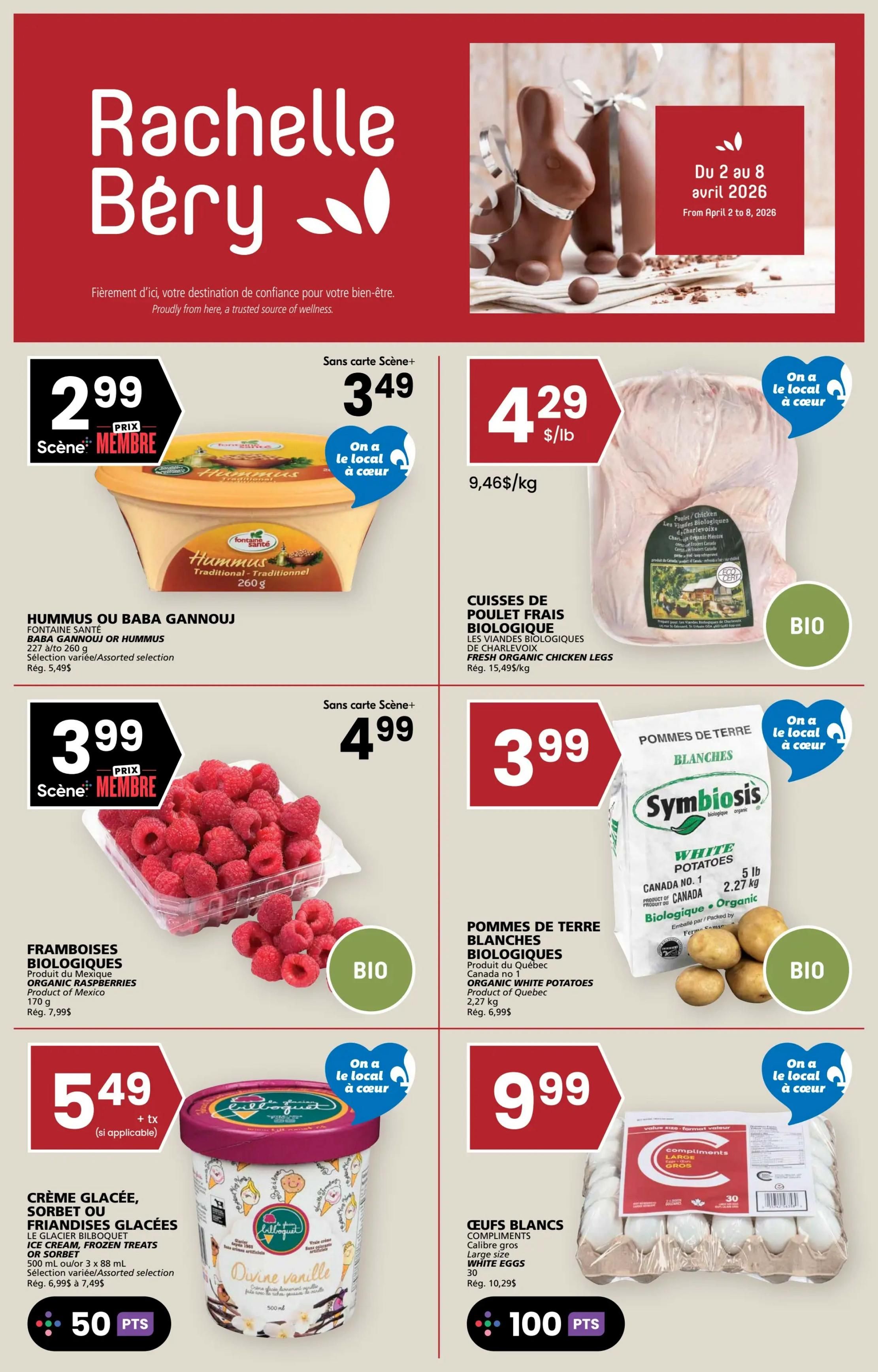 Rachelle Béry weekly flyer specials featuring Easter chocolate bunnies. Deals include Fontaine Santé Hummus or Baba Gannouj for $2.99 (member price), with a regular price of $5.49. Fresh Organic Chicken Legs from Viandes Biologiques de Charlevoix are $4.29/lb, with a regular price of $15.49/kg. Organic Raspberries from Mexico are $3.99, with a regular price of $7.99. Symbiosis Organic White Potatoes from Quebec are $3.99 for a 5 lb bag (2.27 kg), with a regular price of $6.99. Bilboquet Ice Cream, Sorbet or Frozen Treats are $5.49 + tax (if applicable), with a regular price ranging from $6.99 to $7.49, and earn 50 points. Compliments Large Size White Eggs (30 count) are $9.99, with a regular price of $10.29, and earn 100 points. All offers are valid from April 2 to April 8, 2026.
