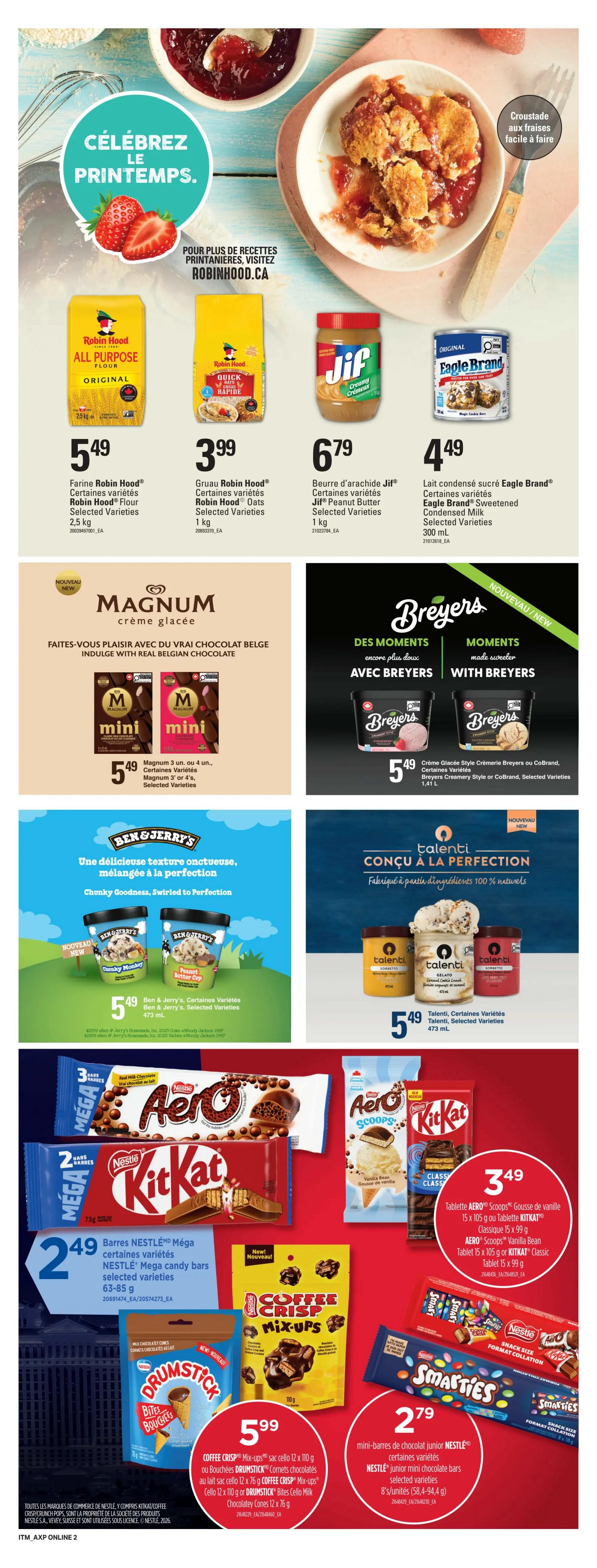 Axep weekly flyer specials page 8 features spring celebration with recipes from robinhood.ca. Featured products include Robin Hood All Purpose Flour 2.5 kg for $5.49, Robin Hood Quick Oats 1 kg for $3.99, Jif Creamy Peanut Butter 1 kg for $6.79, and Eagle Brand Sweetened Condensed Milk 300 mL for $4.49. Also on sale are Magnum mini ice cream cones, selected varieties, 3 or 4 count for $5.49, and Breyers Creamy Style or CoBrand ice cream 1.41 L for $5.49. Ben & Jerry's ice cream, selected varieties, 473 mL is $5.49. Talenti Gelato or Sorbetto, selected varieties, 473 mL is $5.49. Nestlé Mega candy bars, selected varieties, 63-85 g are 2 for $2.49. Coffee Crisp Mix-ups 110 g or Drumstick Bites Chocolatey Cones 110 g are $5.99. Nestlé junior mini chocolate bars, selected varieties, 8's/units (58.4-94.4 g) are $2.79. Aero Scoops ice cream cones, 15 x 105 g or Aero bar, 15 x 99 g or KitKat Classic bar, 15 x 99 g are $3.49.