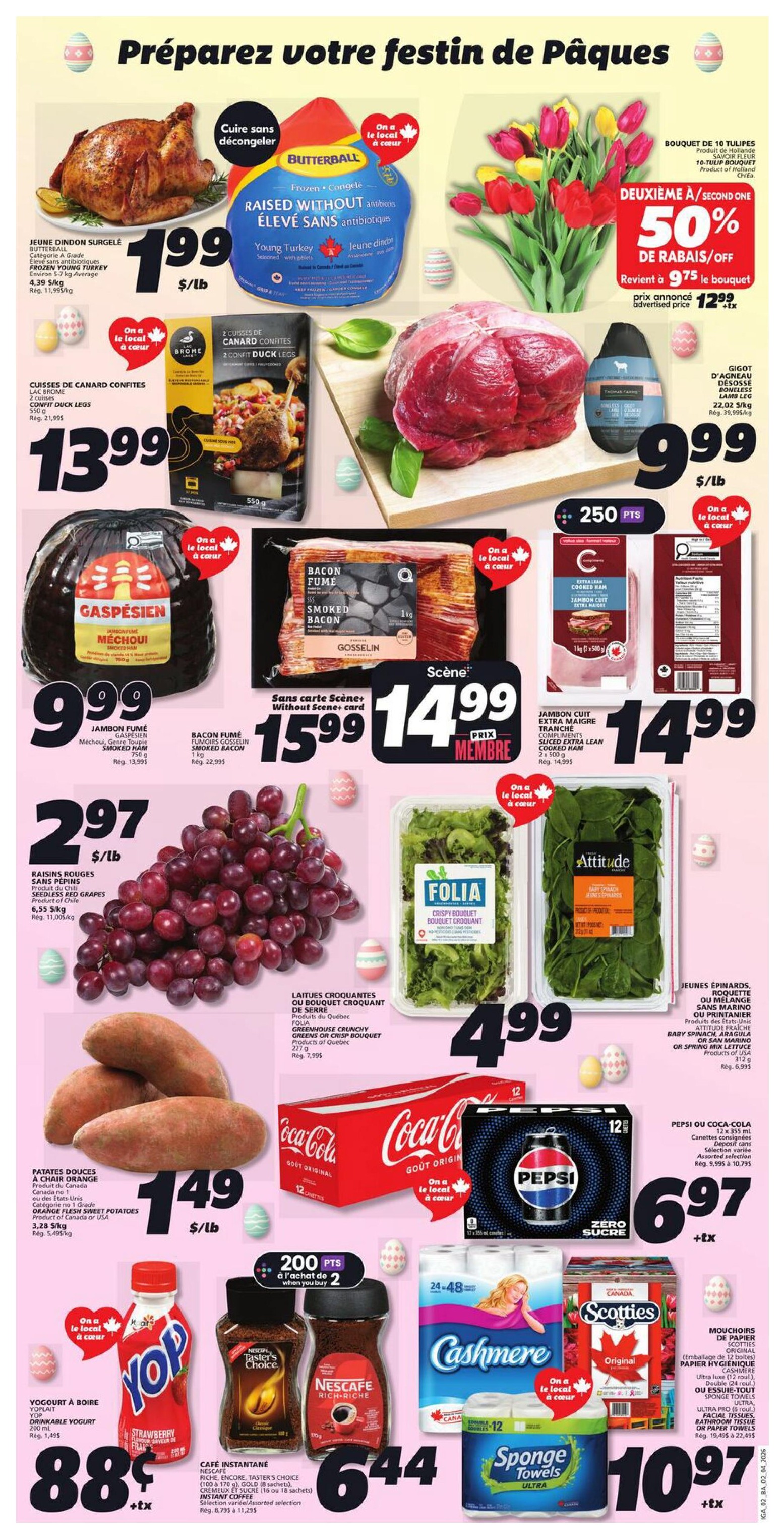 IGA Weekly Flyer Specials Page 2: Features Easter preparation deals. Highlights include a Butterball Young Turkey for $1.99/lb, and Duck Confit Legs for $13.99. A whole smoked Gaspesien shoulder is $9.99/lb. Gosselin Smoked Bacon is $15.99 for 1kg, with a Scene+ card price of $14.99. Red Seedless Grapes are $2.97/lb. Folia Crispy Bouquet salad is $4.99. Attitude Baby Spinach is also $4.99. Sweet potatoes are $1.49/lb. A 12-pack of Coca-Cola or Pepsi is $6.97. Yoplait Drinkable Yogurt is 88¢ each with a purchase of 2. Nescafe or Taster's Choice Instant Coffee is $6.44. Cashmere Bathroom Tissue (24-48 rolls) is $10.97, and Scotties Facial Tissues are also $10.97.97.9797.97. A bouquet of 10 tulips is on special with the second bouquet at 50% off, priced at $9.75 each when you buy two, regular $12.99 each.