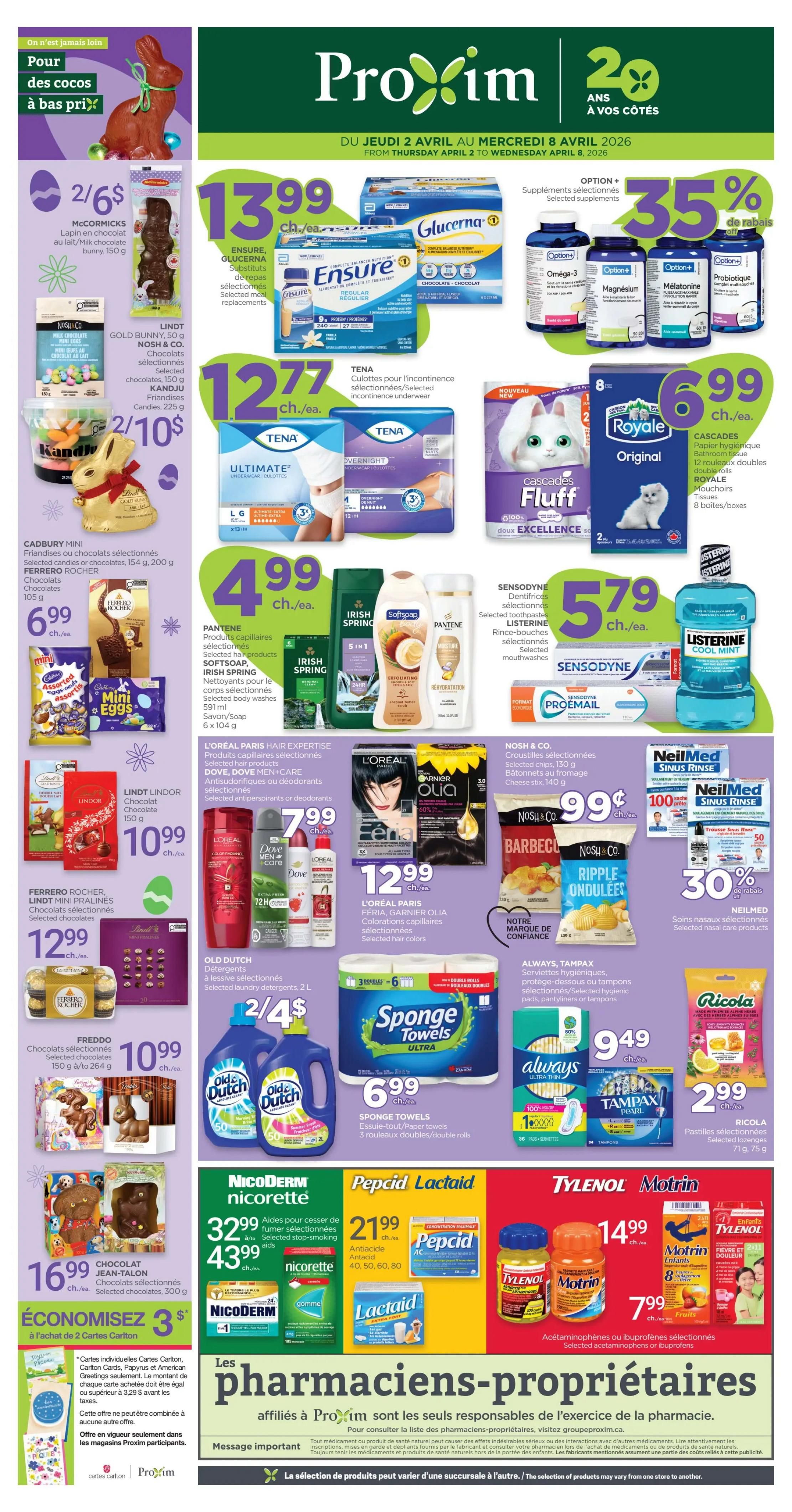 Proxim Weekly Flyer Specials from Thursday, April 2 to Wednesday, April 8. Page 1 features Easter chocolates including McCormICKS Milk Chocolate Bunny for 2/$6, Lindt Gold Bunny and Nosh & Co. chocolates for $6.99, and Ferrero Rocher chocolates for $12.99. Also available are Cadbury Mini Eggs for $6.99 and Jean-Talon chocolates for $16.99. Health and wellness products include Glucerna for $13.99, Ensure for $12.77, and Tena incontinence products for $12.77. Selected supplements like Omega-3, Magnesium, and Melatonin are 35% off. Personal care items on sale are Pantene, Softsoap, and Irish Spring body washes for $4.99, L'Oréal Paris Hair Expertise, Dove, Dove Men+Care, and L'Oréal Paris Féria, Garnier Olia hair colour products for $7.99 and $12.99 respectively. Sensodyne toothbrushes and mouthwash are $5.79. Listerine Cool Mint mouthwash is also featured. Old Dutch laundry detergents are 2/$4. Sponge Towels are $6.99. Always and Tampax products are $9.49. Ricola pastilles are $2.99. Nicoderm Nicorette and Nicotine gum are $32.99 and $43.99. Pepcid Antacid is $21.99. Tylenol and Motrin pain relievers are $14.99, with children's Tylenol and Motrin for $7.99. Carlton cards are available for $3 with the purchase of 2 Carlton cards.