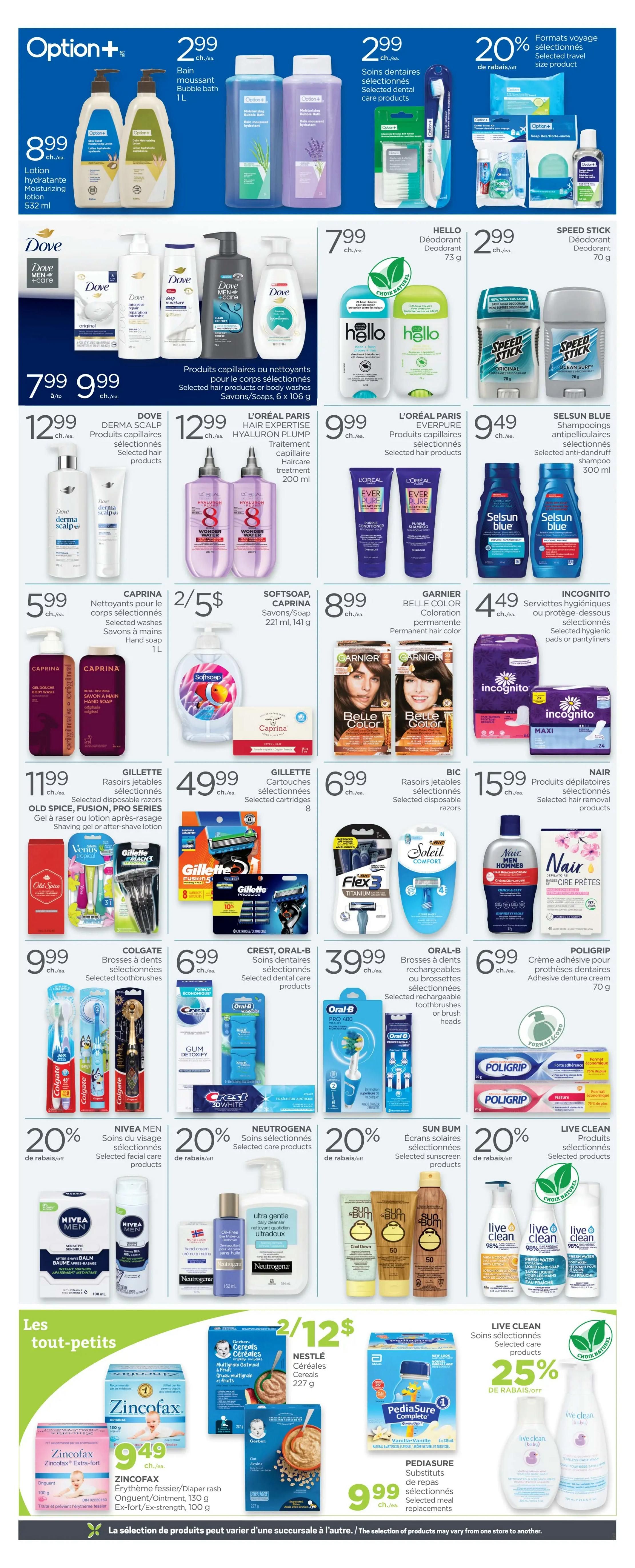 Proxim Weekly Flyer Specials Page 4: Features Option+ Moisturizing Lotion for $8.99, Option+ Bubble Bath for $2.99, and selected dental care products. Also includes Dove Men+ Care and Dove body washes for $7.99 to $9.99, Hello deodorants for $7.99, and Speed Stick deodorants for $2.99. Hair care includes Dove Derma Scalp products for $12.99, L'Oréal Paris Hyaluron Plump for $12.99, and L'Oréal Paris Everpure for $9.99. Selsun Blue anti-dandruff shampoo is $9.49. Personal care items include Caprina selected washes and hand soaps for $5.99, Softsoap and Caprina soaps for 2 for $5, Garnier Belle Color permanent hair colour for $8.99, and Incognito hygienic pads or pantyliners for $4.49. Shaving products include Gillette disposable razors for $11.99, Gillette cartridges for $49.99, BIC disposable razors for $6.99, and Nair hair removal products for $15.99. Oral care includes Colgate toothbrushes for $9.99, Crest Oral-B dental care products for $6.99, and Oral-B rechargeable toothbrushes or brush heads for $39.99. Poligrip denture adhesive cream is $6.99. Also features Nivea Men selected facial care products with 20% off, Neutrogena selected care products with 20% off, Sun Bum selected sunscreen products with 20% off, and Live Clean selected products with 20% off. The 'Les tout-petits' section includes Zincofax diaper rash ointment for $9.49, Nestlé Cereals for $12 for 2, and PediaSure meal replacements for $9.99. Live Clean selected products are 25% off.