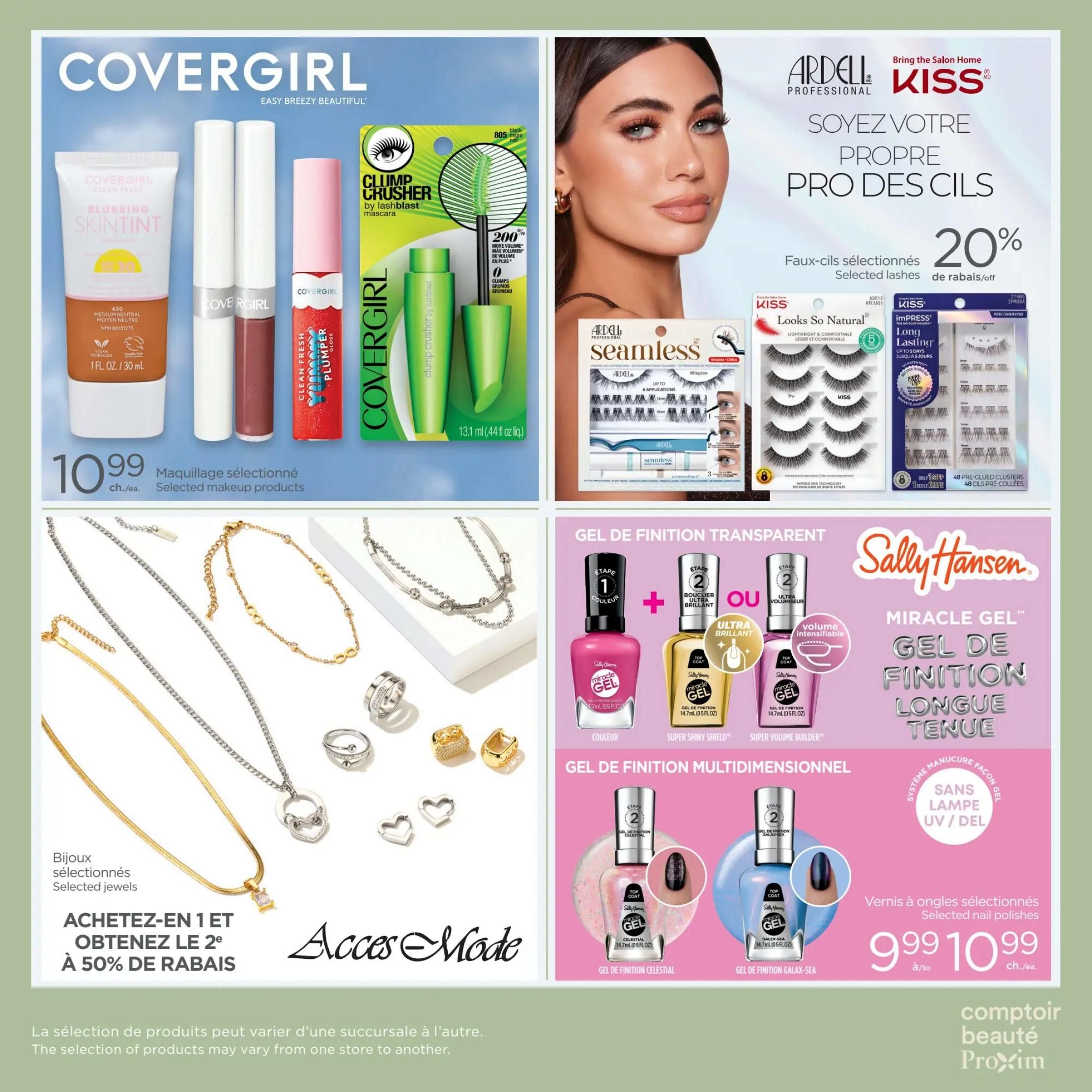 Proxim Weekly Flyer Specials, Page 8. Features Covergirl makeup including Blurring Skintint and Clean Fresh Plumper Gloss for $10.99. Also includes Covergirl Clump Crusher by Lashblast mascara with 200% more volume. Ardell Professional and Kiss Professional selected lashes are 20% off. Accès Mode selected jewelry is buy one, get one 50% off. Sally Hansen Miracle Gel nail polishes are featured, including Super Shiny Shield and Super Volume Builder top coats, and Celestial and Galax-Sea shades, all selected nail polishes are $9.99 to $10.99 each. The selection of products may vary from one store to another.