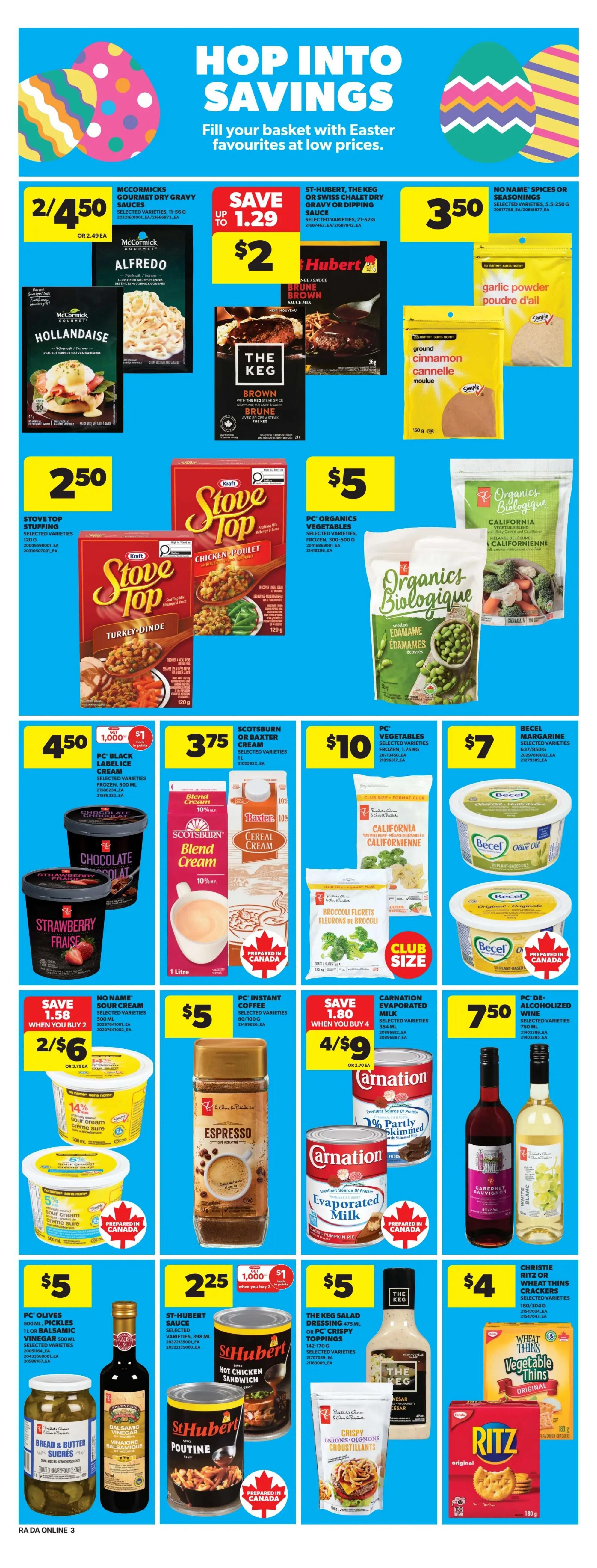 Atlantic Superstore weekly flyer specials page 11 features Easter savings. Deals include McCormick Gourmet Dry Gravy Sauces 2 for $4.50, St-Hubert or The Keg dipping sauces for $2, and No Name spices or seasonings for $3.50. Also featured are St-Hubert The Keg Brown Gravy for $2, Kraft Stove Top stuffing mixes for $2.50, and PC Organics vegetables for $5. Other offers include PC Black Label ice cream for $4.50 when you buy 2, Scotsburn or Baxter cream for $3.75, and PC vegetables for $10. Becel margarine is $7. No Name sour cream is 2 for $6. PC Instant Coffee is 4 for $9. Carnation Evaporated Milk is $7.50. PC De-Alcoholized Wine is $7.50. PC Olives and Pickles are $5. St-Hubert canned meals like Hot Chicken Sandwich and Poutine are $2.25 when you buy 3, saving $1. The Keg Salad Dressing or PC Crispy Toppings are $5. Christie Ritz or Wheat Thins crackers are $4.