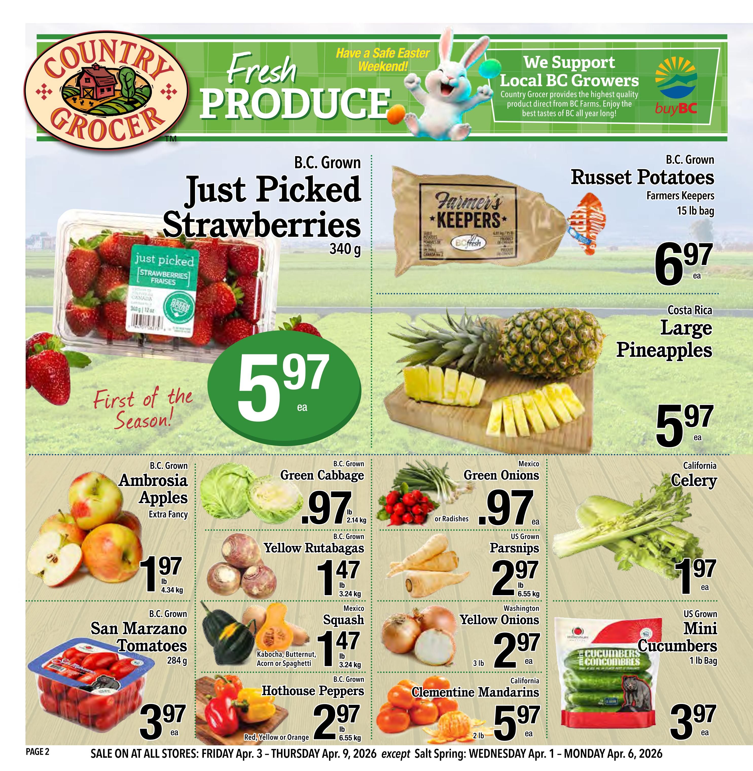 Country Grocer weekly flyer specials page 2 features fresh produce. B.C. Grown Just Picked Strawberries are $5.97 for a 340g container. Farmer's Keepers Russet Potatoes are $6.97 for a 15 lb bag. Costa Rica Large Pineapples are $5.97 each. B.C. Grown Ambrosia Apples are $1.97 per lb. B.C. Grown Green Cabbage is $0.97 per lb (2.14 kg). Mexico Green Onions or Radishes are $0.97 each. California Celery is $1.97 each. B.C. Grown San Marzano Tomatoes are $3.97 for a 284g container. B.C. Grown Yellow Rutabagas are $1.47 per lb (3.24 kg). US Grown Parsnips are $2.97 per lb (6.55 kg). Mexico Squash (Kabocha, Butternut, Acorn or Spaghetti) is $1.47 per lb (3.24 kg). Washington Yellow Onions are $2.97 for a 3 lb bag. B.C. Grown Hothouse Peppers (Red, Yellow or Orange) are $2.97 per lb (6.55 kg). California Clementine Mandarins are $5.97 for a 2 lb bag. US Grown Mini Cucumbers are $3.97 for a 1 lb bag. Sale is on from Friday, April 3 to Thursday, April 9, 2026, except for Salt Spring: Wednesday, April 1 to Monday, April 6, 2026.
