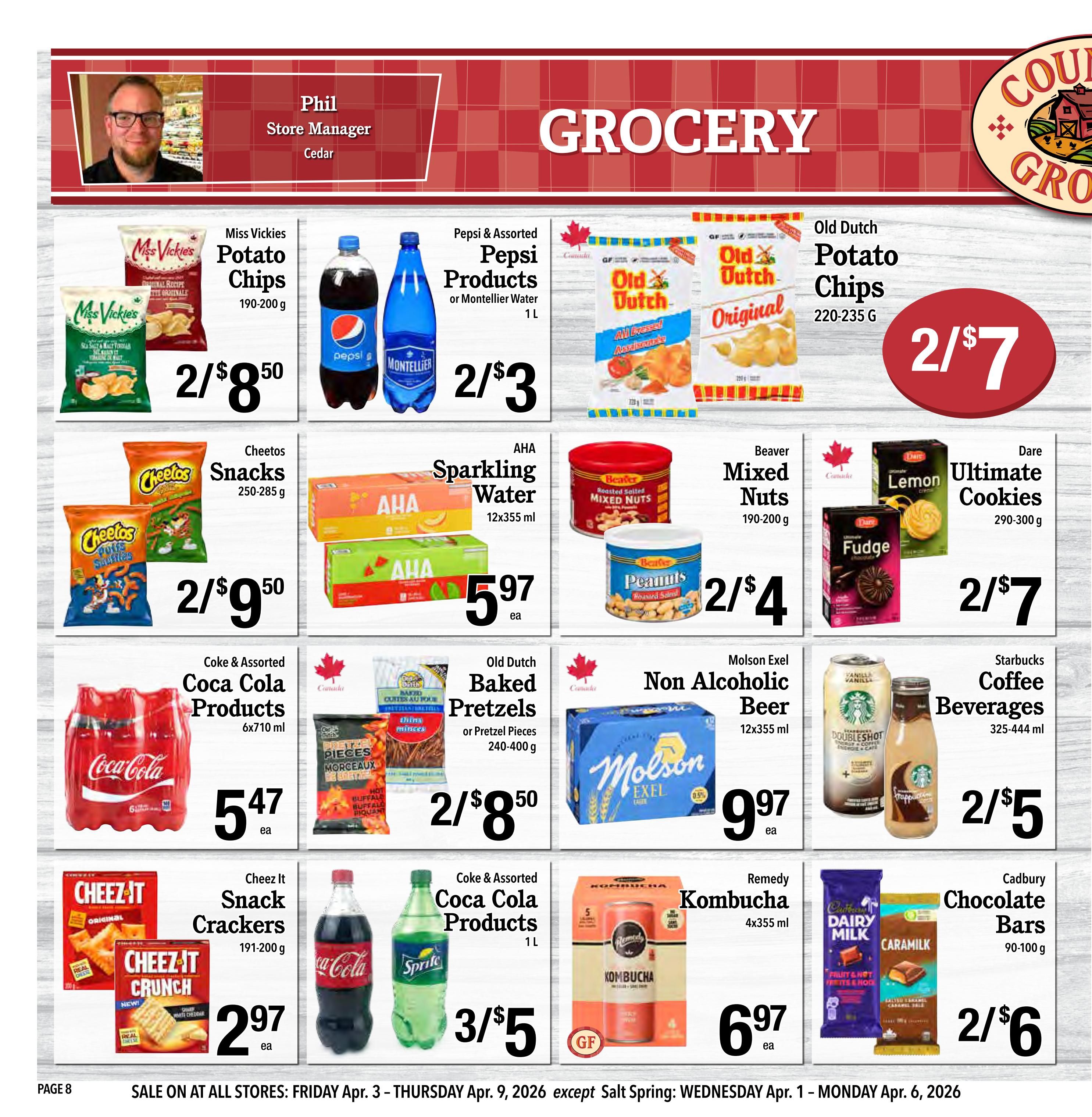 Country Grocer weekly flyer specials page 8 features a variety of grocery items. Featured products include Miss Vickies Potato Chips for 2/$8.50, Pepsi & Assorted Pepsi Products or Montellier Water for 2/$3, and Old Dutch Potato Chips for 2/$7. Also available are Cheetos Snacks for 2/$9.50, AHA Sparkling Water for $5.97 each, Beaver Mixed Nuts for 2/$4, and Dare Ultimate Cookies for 2/$7. Coca-Cola Products 6x710 ml are on sale for $5.47 each. Old Dutch Baked Pretzels or Pretzel Pieces are 2/$8.50. Molson Exel Non-Alcoholic Beer 12x355 ml is $9.97 each. Starbucks Coffee Beverages 325-444 ml are 2/$5. Cheez-It Snack Crackers 191-200 g are $2.97 each. Coke & Assorted Coca-Cola Products 1L and Sprite are 3/$5. Remedy Kombucha 4x355 ml is $6.97 each. Cadbury Chocolate Bars 90-100 g are 2/$6. The sale runs from Friday, April 3 to Thursday, April 9, 2026, with an exception for Salt Spring: Wednesday, April 1 to Monday, April 6, 2026.