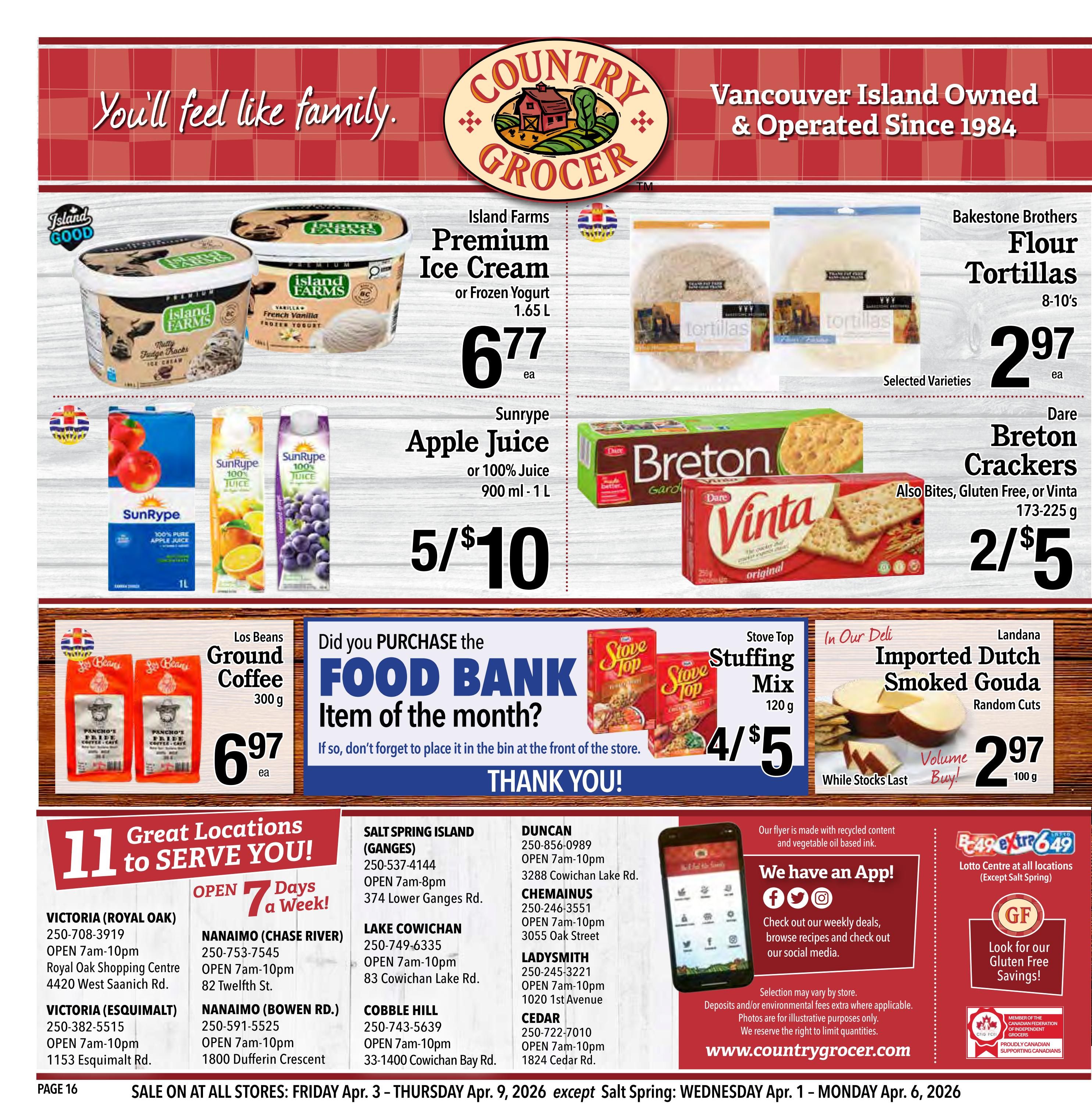 Country Grocer weekly flyer specials page 16. Featured items include Island Farms Premium Ice Cream or Frozen Yogurt 1.65 L for $6.77 each, Sunrype Apple Juice or 100% Juice 900 ml - 1 L for 5 for $10, Bakestone Brothers Flour Tortillas 8-10's for $2.97 each, Dare Breton Crackers (Also Bites, Gluten Free, or Vinta) 173-225 g for 2 for $5, Los Beans Ground Coffee 300 g for $6.97 each, Stove Top Stuffing Mix 120 g for 4 for $5, and Landana Imported Dutch Smoked Gouda (Random Cuts) 100 g for $2.97. The flyer also highlights a 'Food Bank Item of the Month' promotion and lists 11 store locations across Vancouver Island, including Victoria, Nanaimo, and Duncan, with their addresses and operating hours. Information about the Country Grocer app, Lotto Centre, and Gluten Free savings is also provided. The sale runs from Friday, April 3 to Thursday, April 9, 2026, except for Salt Spring which runs from Wednesday, April 1 to Monday, April 6, 2026.