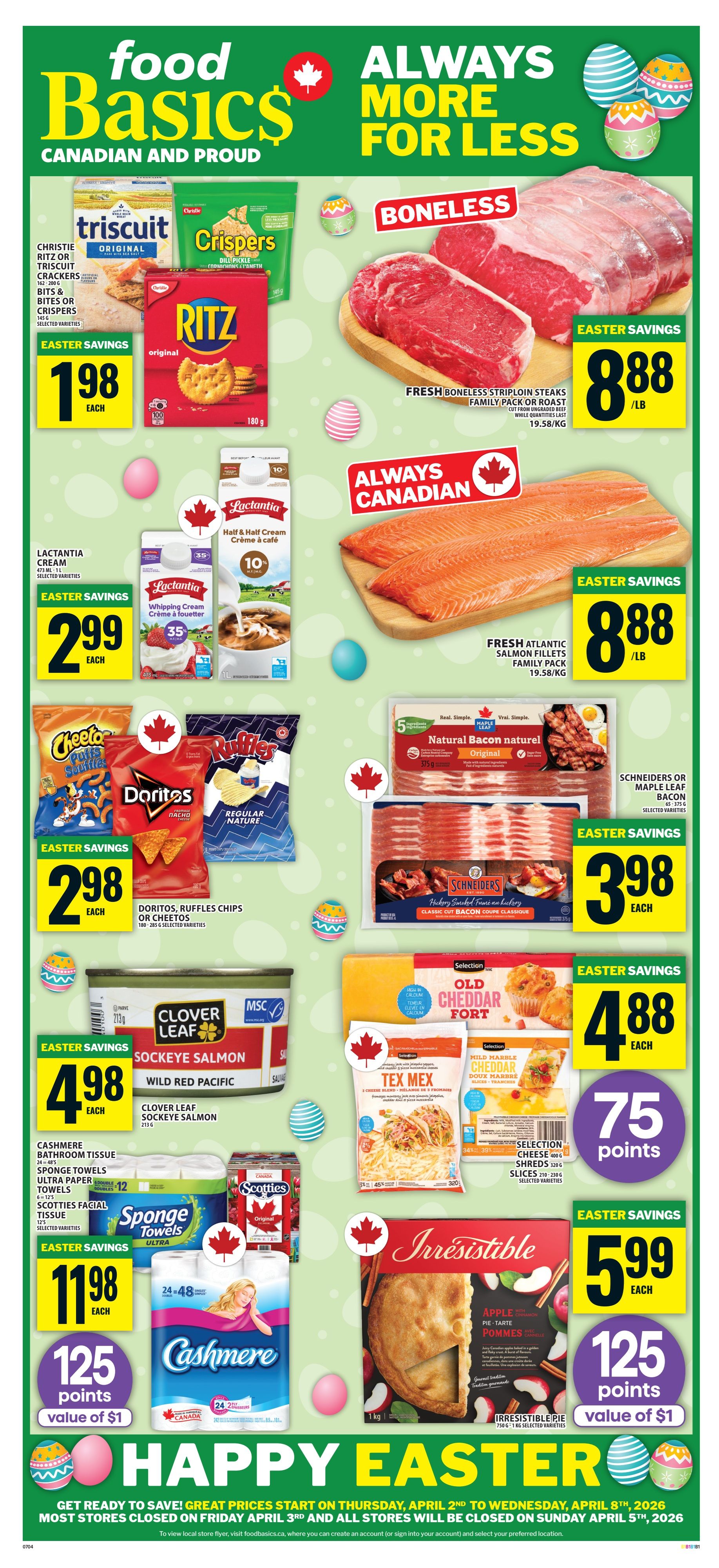 Food Basics flyer page 1 featuring Easter savings. Offers include Triscuit, Ritz, or Crispers crackers for $1.98 each. Fresh boneless striploin steaks or family pack roast for $8.88/lb. Lactantia cream products for $2.99 each. Fresh Atlantic salmon fillets family pack for $8.88/lb. Doritos, Ruffles chips, or Cheetos for $2.98 each. Schneiders or Maple Leaf bacon for $3.98 each. Clover Leaf Sockeye salmon for $4.98 each. Selection Old Cheddar Fort or Mild Marble Cheddar cheese for $4.88 each, plus 75 points. Cashmere bathroom tissue, Sponge Towels, Ultra Paper Towels, or Scotties facial tissue for $11.98 each, plus 125 points value of $1. Irresistible pie for $5.99 each, plus 125 points value of $1. The flyer is valid from Thursday, April 2nd to Wednesday, April 8th, 2026, with stores closed on Sunday, April 5th, 2026.