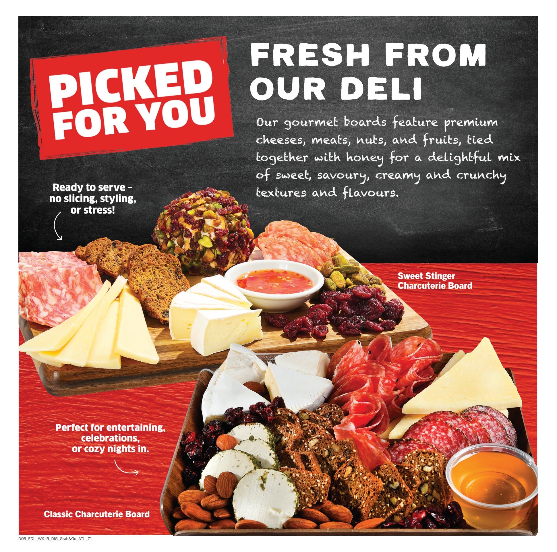 Foodland flyer page featuring 'Picked For You' fresh from our deli gourmet boards. The boards include premium cheeses, meats, nuts, and fruits, tied together with honey for a delightful mix of sweet, savoury, creamy, and crunchy textures and flavours. Ready to serve with no slicing, styling, or stress, perfect for entertaining, celebrations, or cozy nights in. Featured items include the Sweet Stinger Charcuterie Board and the Classic Charcuterie Board, showcasing items like salami, various cheeses, crackers, nuts, dried cranberries, and a honey dip.