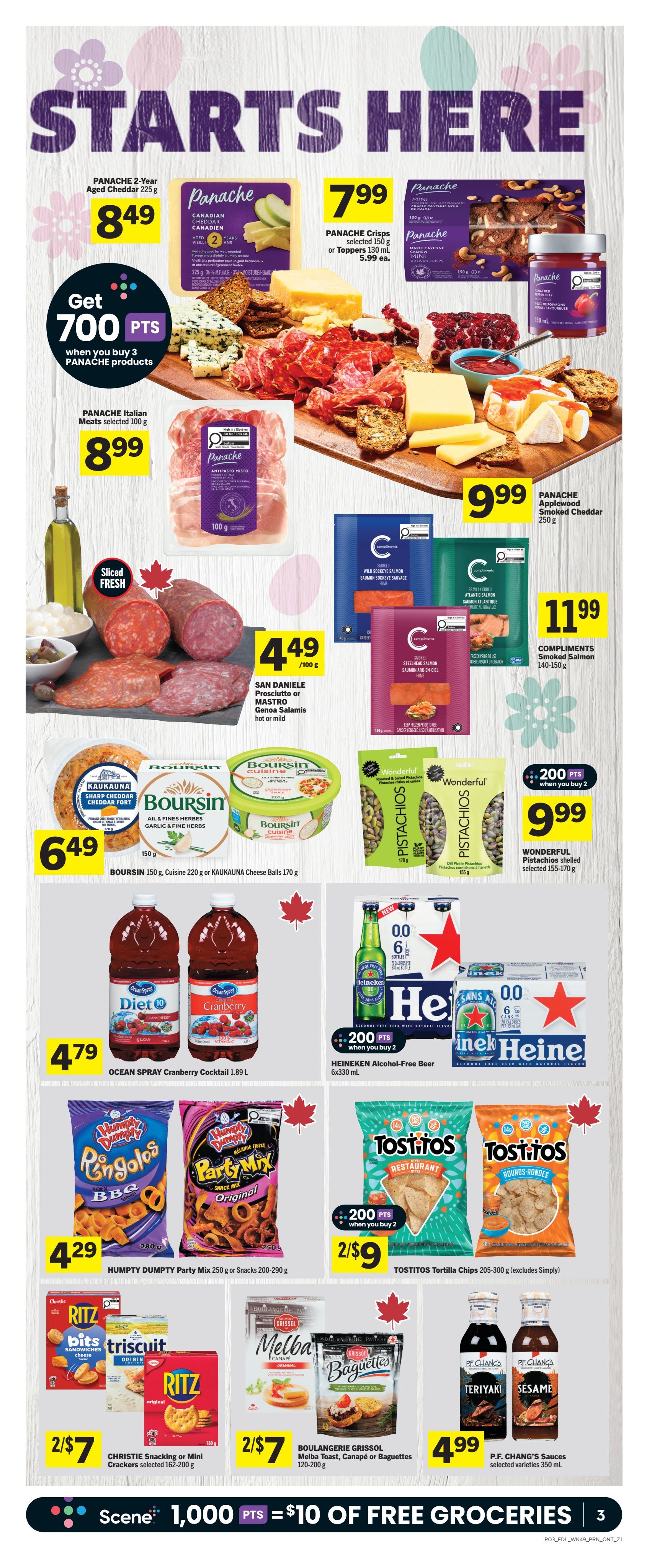 Foodland Ontario weekly flyer specials page 4. Featured are Panache 2-Year Aged Cheddar for $8.49, Panache Crisps or Toppers for $7.99, and Panache Applewood Smoked Cheddar for $9.99. Get 700 bonus points when you buy 3 Panache products. Also on sale is Panache Italian Meats selected 100 g for $8.99. Sliced fresh San Daniele Prosciutto or Mastro Genoa Salami is $4.49/100g. Compliments Smoked Salmon 140-150 g is $11.99. Boursin 150 g, Cuisine 220 g or Kaukauna Cheese Balls 170 g are $6.49. Wonderful Pistachios shelled selected 155-170 g are $9.99 with 200 bonus points when you buy 2. Ocean Spray Cranberry Cocktail 1.89 L is $4.79. Heineken Alcohol-Free Beer 6x330 mL is $9.99 with 200 bonus points when you buy 2. Humpty Dumpty Party Mix 250 g or Snacks 200-290 g are 2 for $9. Tostitos Tortilla Chips 205-300 g are 2 for $9. Christie Snacking or Mini Crackers selected 162-200 g are 2 for $7. Boulangerie Grissol Melba Toast, Canapé or Baguettes 120-200 g are 2 for $7. P.F. Chang's Sauces selected varieties 350 mL are $4.99. Scene members get $10 of free groceries for 1,000 points.