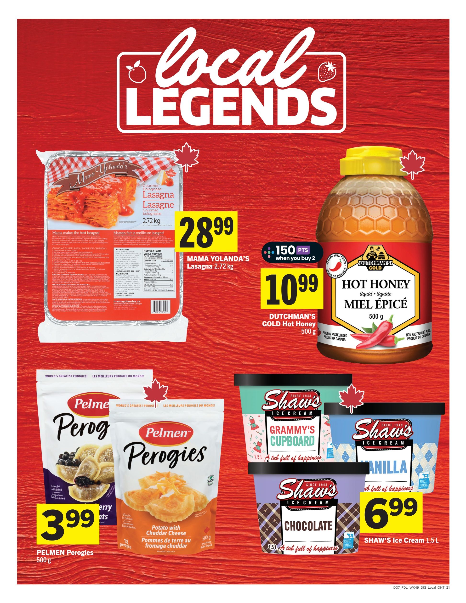 Foodland Ontario weekly flyer specials page 13 features Mama Yolanda's Lasagna 2.72 kg for $28.99. Also, Dutchman's Gold Hot Honey 500g is on sale for $10.99 when you buy 2, earning 150 points. Pelmen Perogies 500g are available for $3.99, including berry and potato with cheddar cheese varieties. Shaw's Ice Cream 1.5L, in flavours like Grammy's Cupboard and Chocolate, is priced at $6.99.