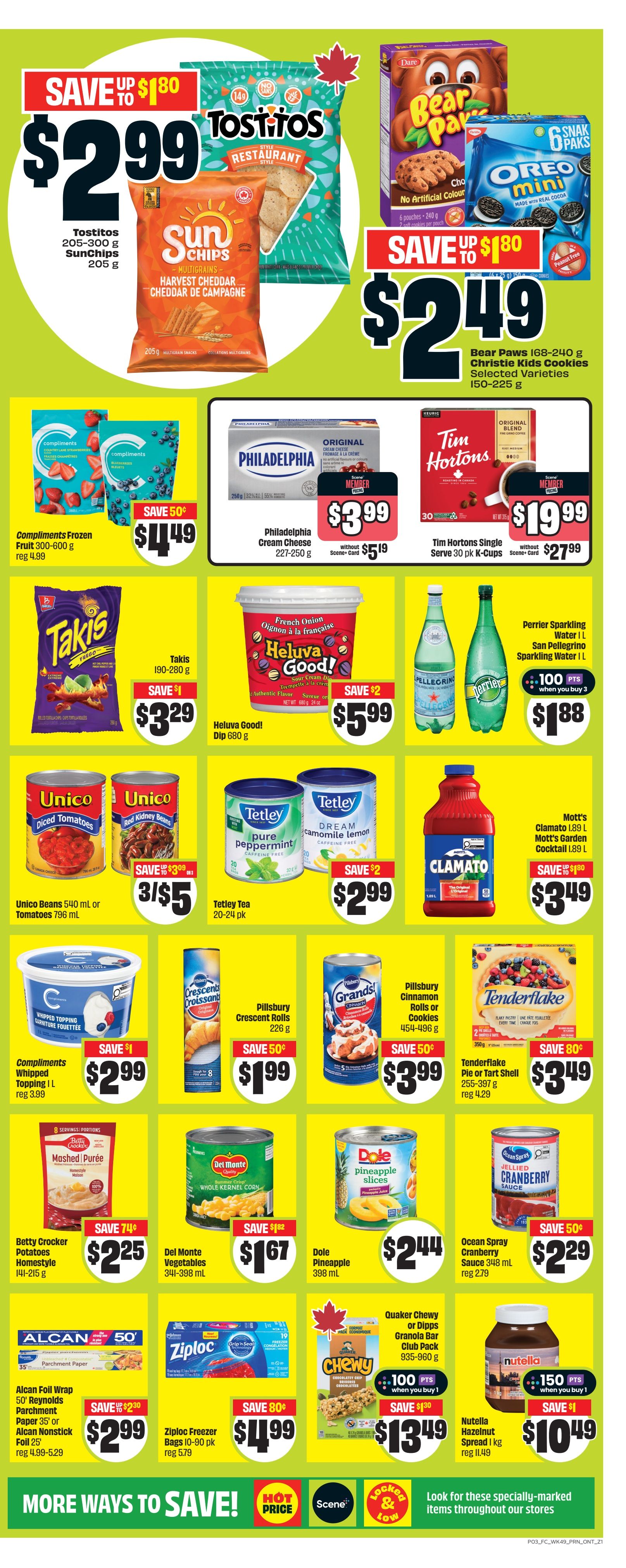 FreshCo Ontario flyer page 4 features Tostitos Restaurant Style Tortilla Chips and SunChips Harvest Cheddar for $2.99, and Bear Paws and Oreo Mini cookies for $2.49. Also on sale are Compliments Frozen Fruit for $4.49, Philadelphia Cream Cheese for $3.99 (member price), and Tim Hortons Single Serve K-Cups for $19.99 (member price). Other deals include Takis chips for $3.29, Heluva Good! Dip for $5.99, Perrier and San Pellegrino Sparkling Water for $1.88 when you buy 3 and get 100 points. Unico Beans or Tomatoes are 3 for $5, Tetley Tea is $2.99, and Mott's Clamato or Garden Cocktail is $3.49. Pillsbury Crescent Rolls are $1.99, Pillsbury Cinnamon Rolls or Cookies are $3.99, and Tenderflake Pie or Tart Shell is $3.49. Betty Crocker Homestyle Potatoes are $2.25, Del Monte Vegetables are $1.67, and Dole Pineapple Slices are $2.44. Ocean Spray Jellied Cranberry Sauce is $2.29. Alcan Foil Wrap, Reynolds Parchment Paper, or Alcan Nonstick Foil are $2.99. Ziploc Freezer Bags are $4.99. Quaker Chewy or Dipps Granola Bars are $13.49, and Nutella Hazelnut Spread is $10.49.